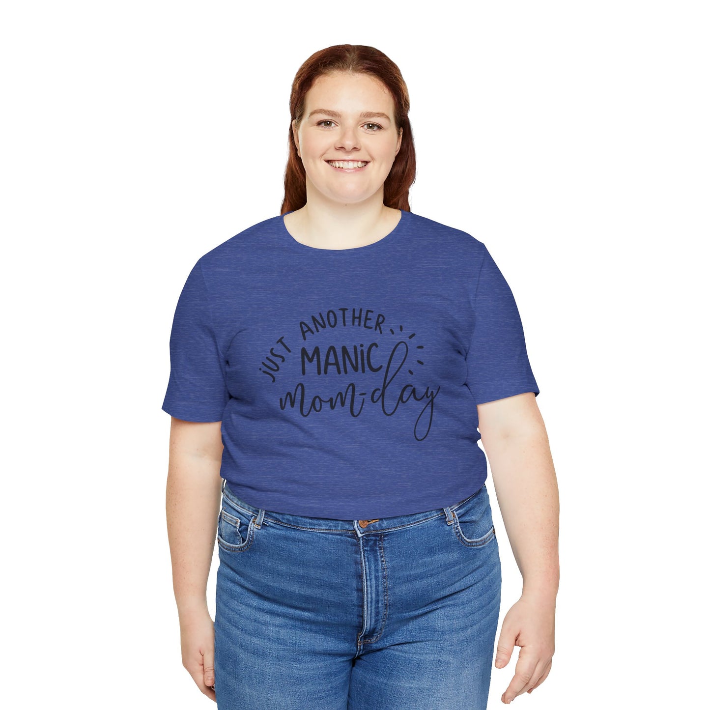 Manic Mom-Day Tee — "Just Another Manic Mom-day" Mother's Day Gift Shirt