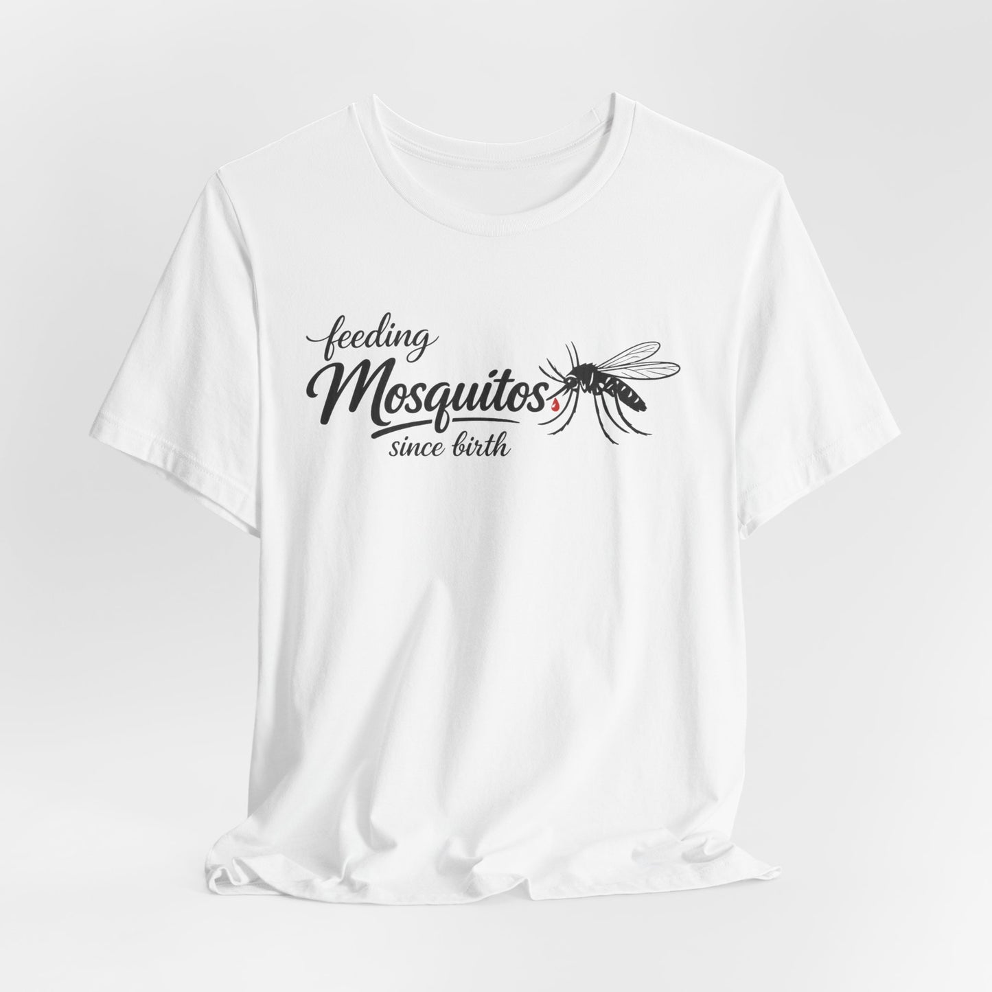 Mosquitoes Since Birth Tee — Funny Entomology T‑Shirt