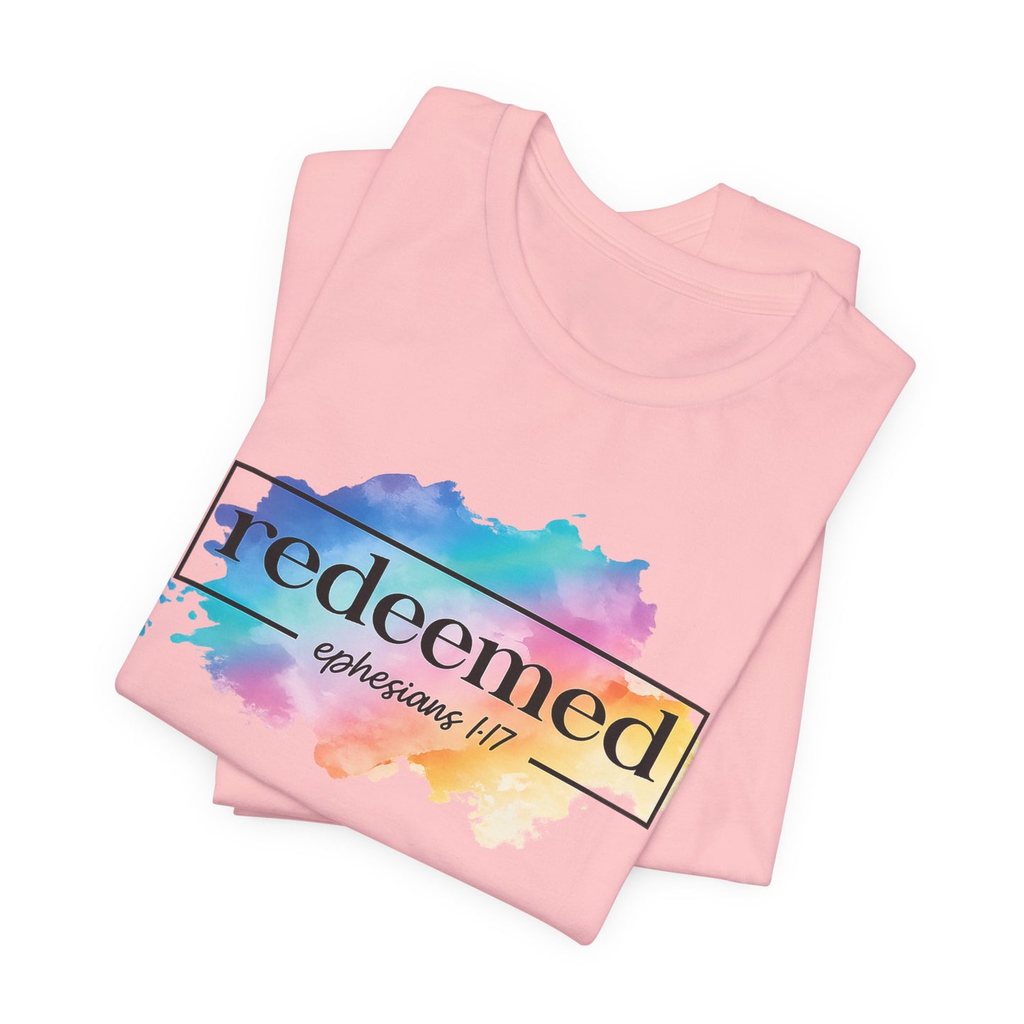 Redeemed Ephesians 1:7 T-Shirt — Colorful Watercolor Faith Tee