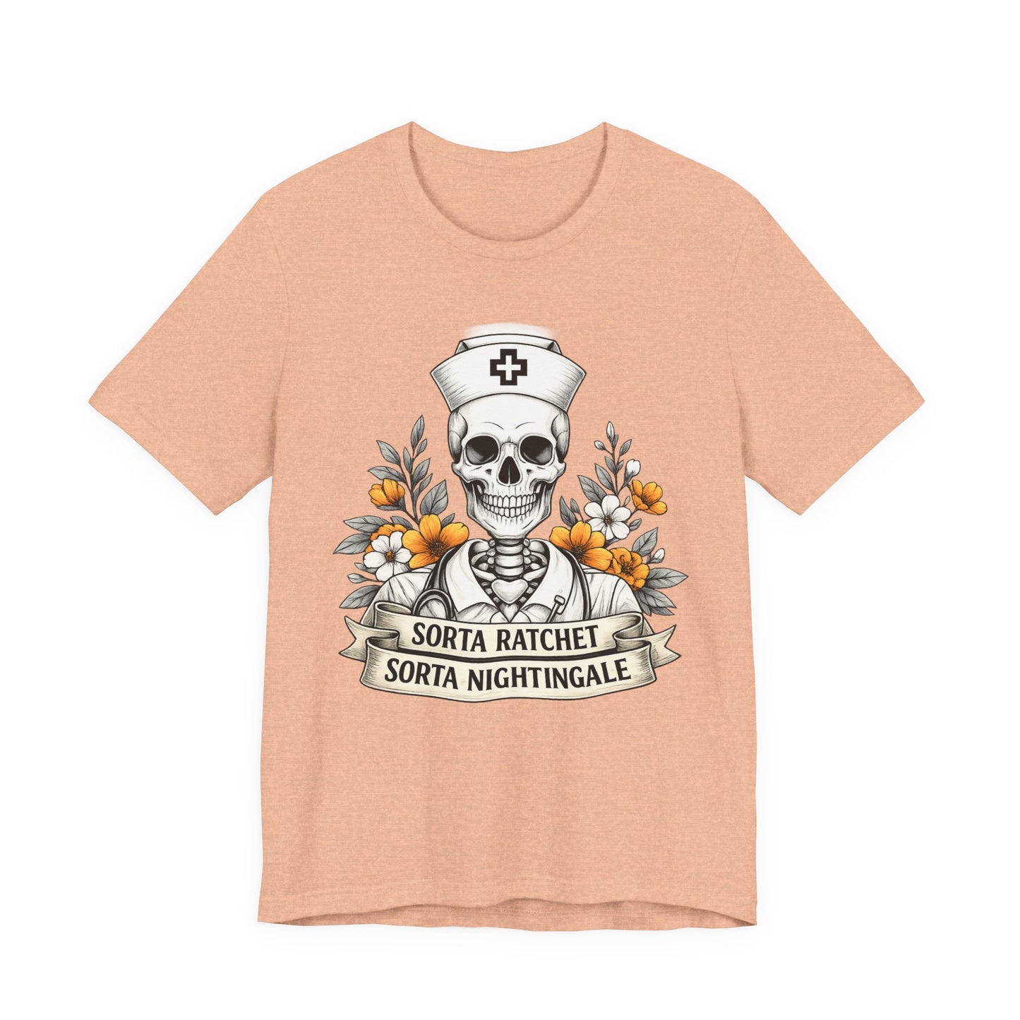 Nurse Skull Tee — “Sorta Ratchet, Sorta Nightingale” Graphic T-Shirt