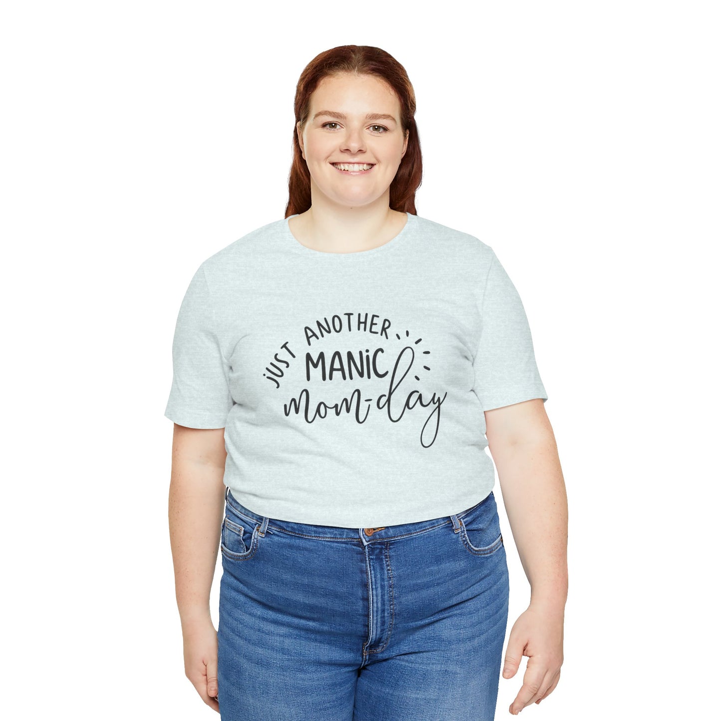 Manic Mom-Day Tee — "Just Another Manic Mom-day" Mother's Day Gift Shirt