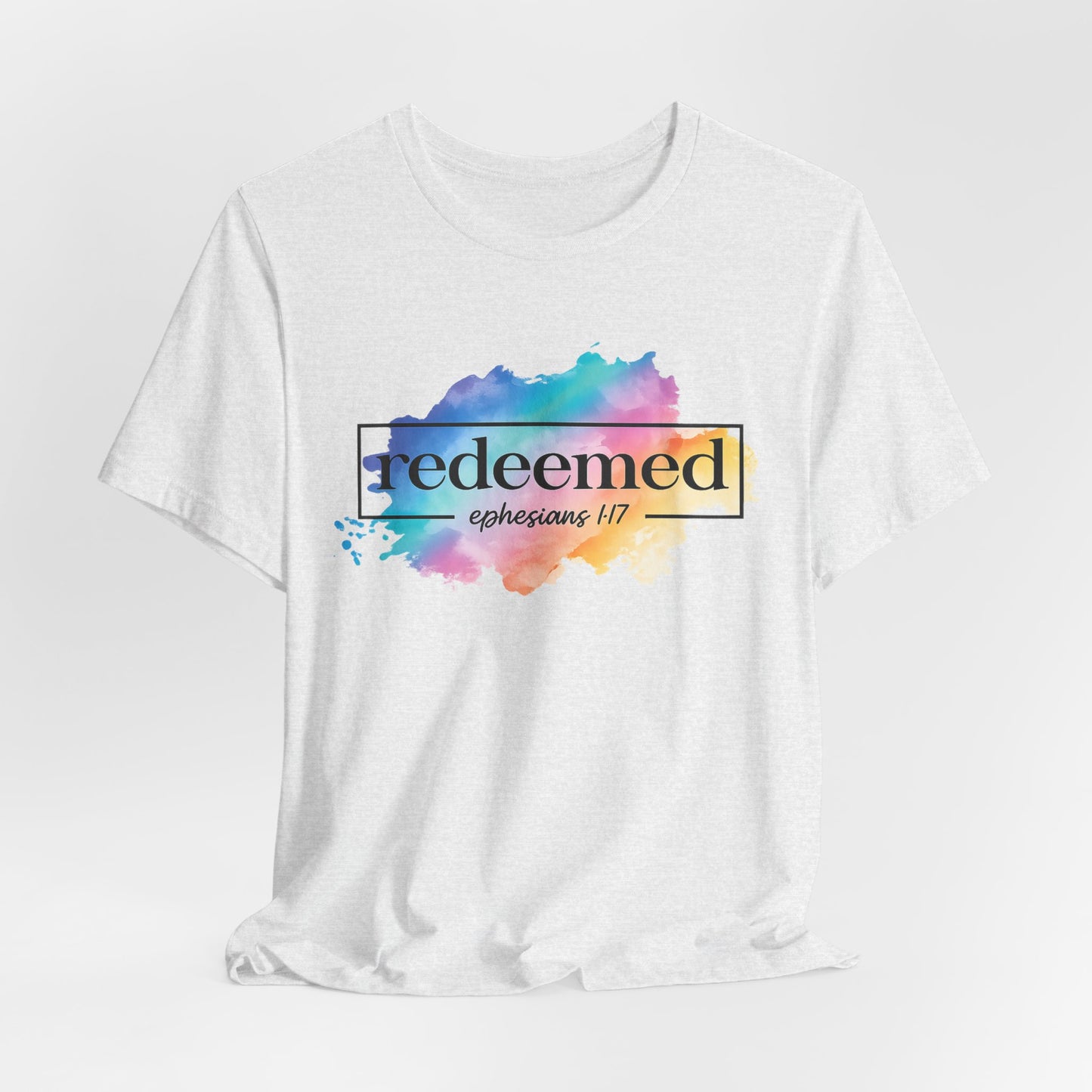 Redeemed Ephesians 1:7 T-Shirt — Colorful Watercolor Faith Tee