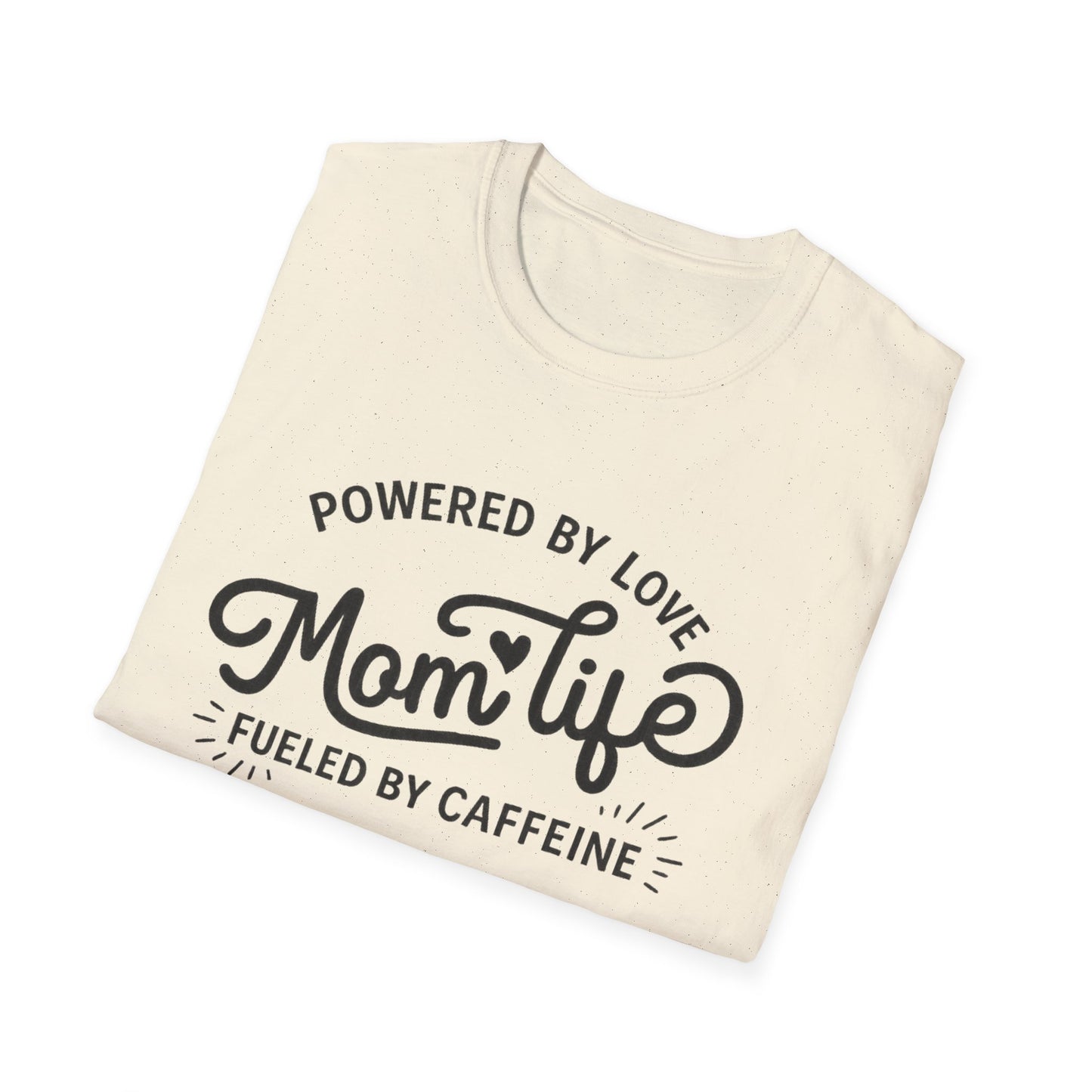 Mom Life T-Shirt - "Powered by Love, Fueled by Caffeine" Mom Gift