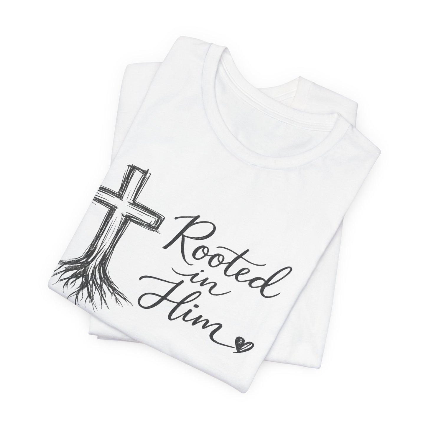 Rooted in Him T-Shirt — Christian Cross & Roots Faith Tee