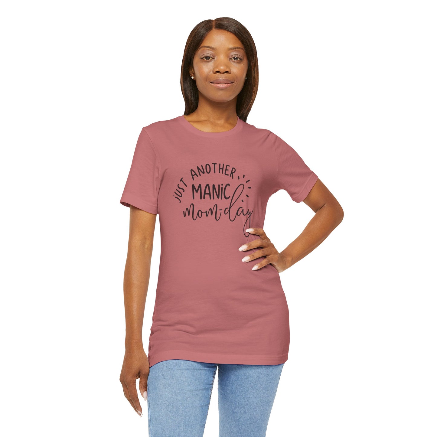 Manic Mom-Day Tee — "Just Another Manic Mom-day" Mother's Day Gift Shirt