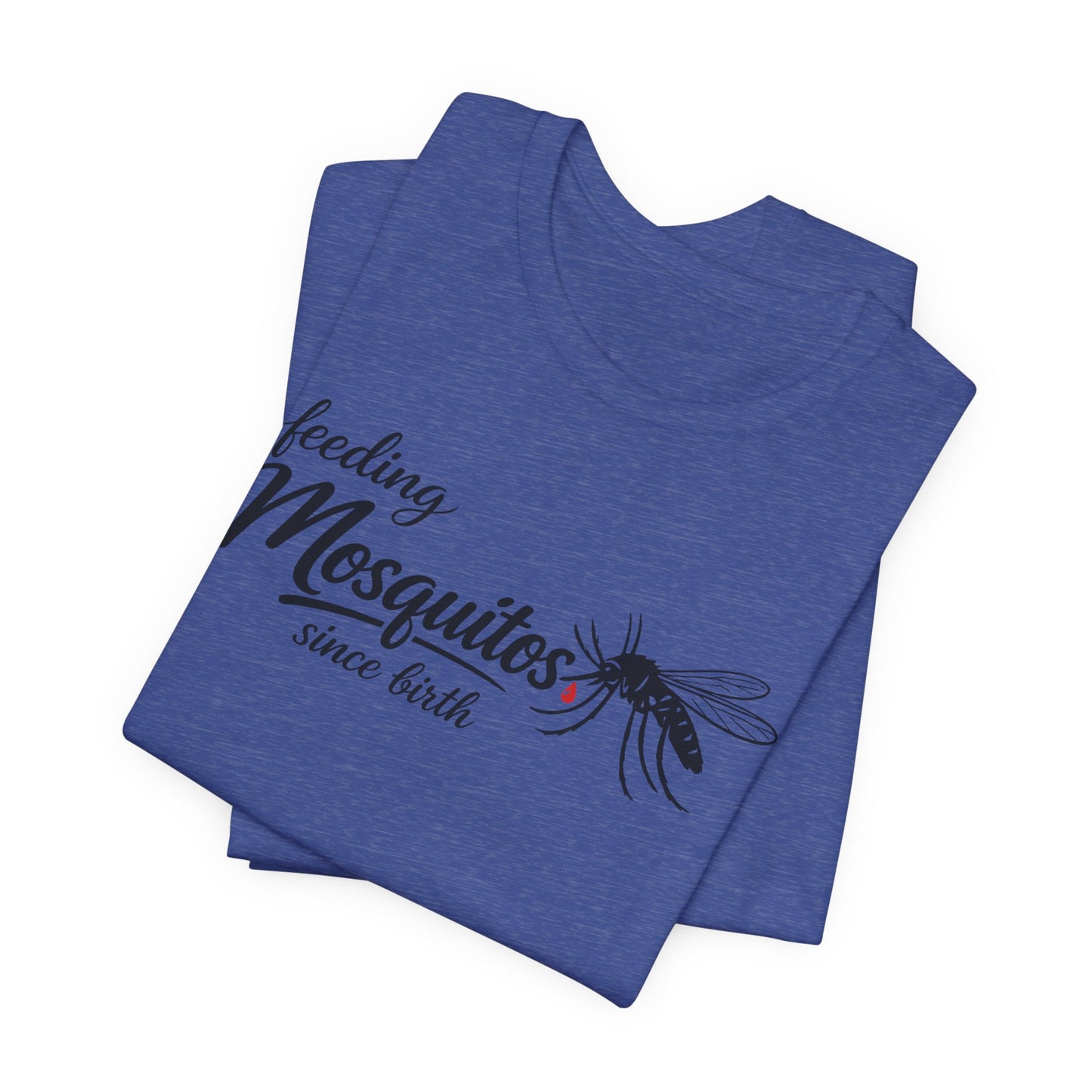 Mosquitoes Since Birth Tee — Funny Entomology T‑Shirt