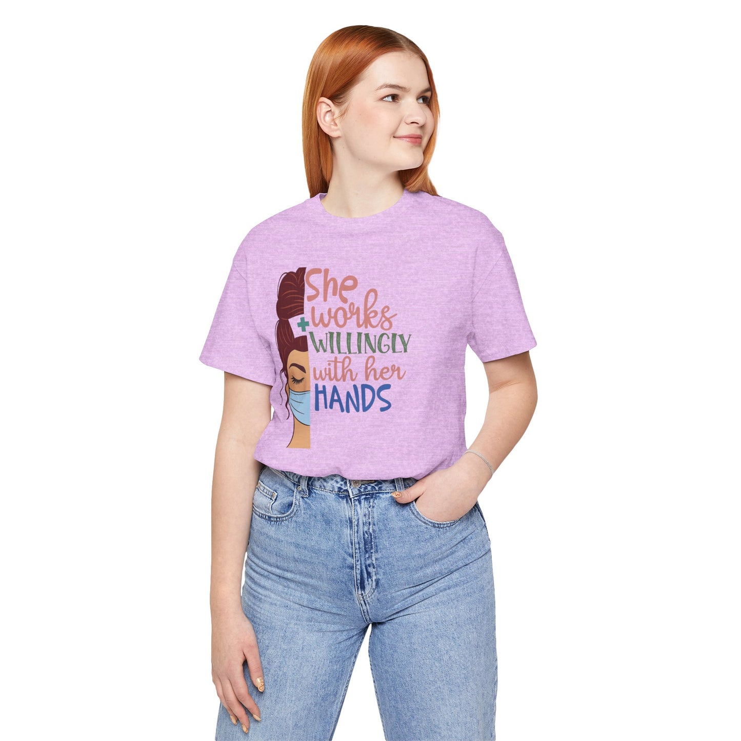 She Works Willingly With Her Hands T-Shirt - Nurse/Healthcare Woman Graphic Tee