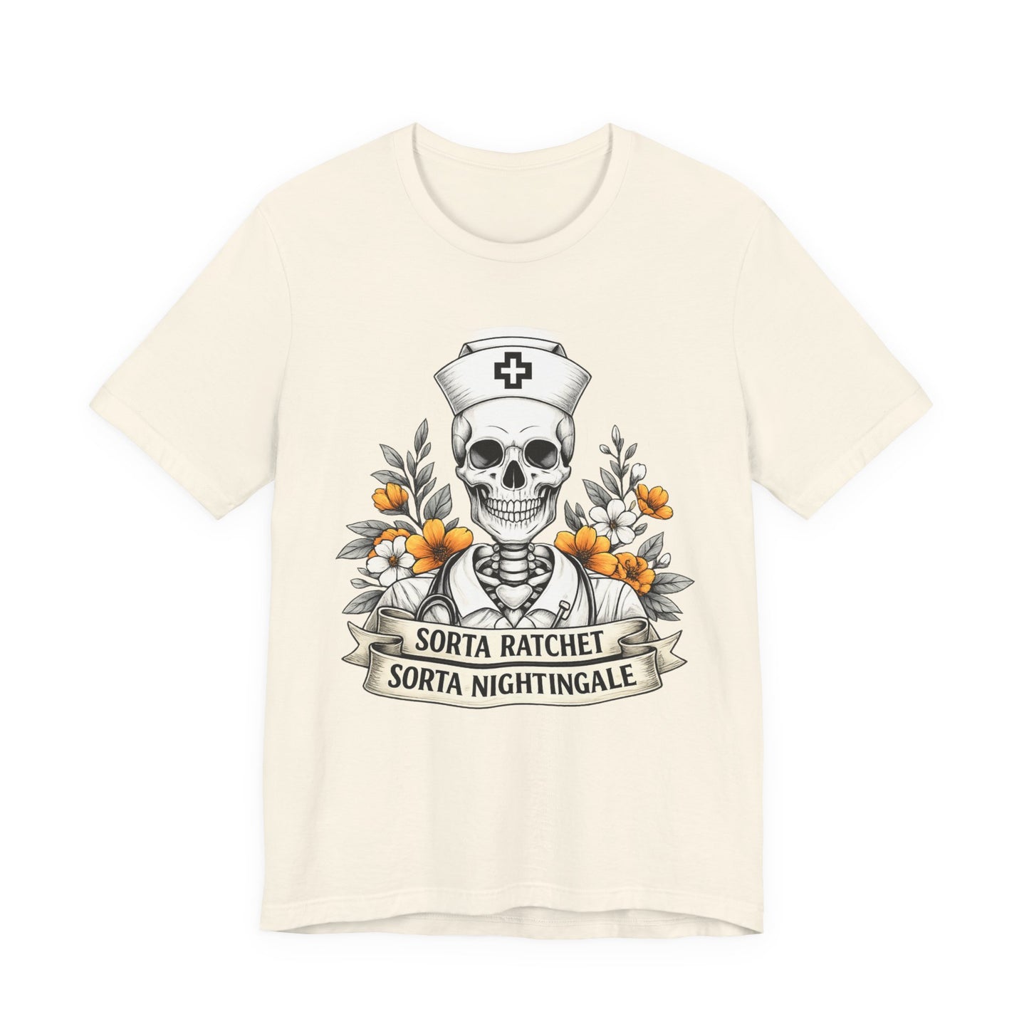 Nurse Skull Tee — “Sorta Ratchet, Sorta Nightingale” Graphic T-Shirt