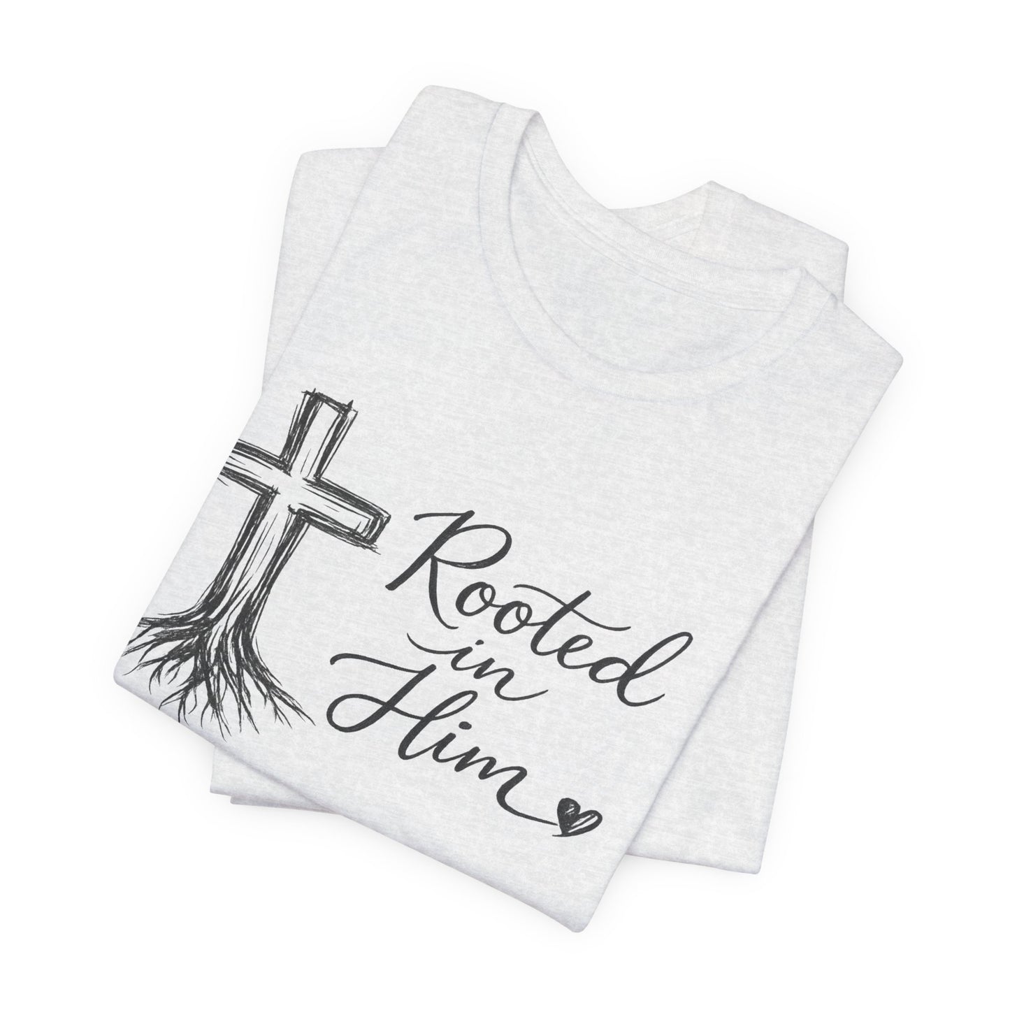 Rooted in Him T-Shirt — Christian Cross & Roots Faith Tee
