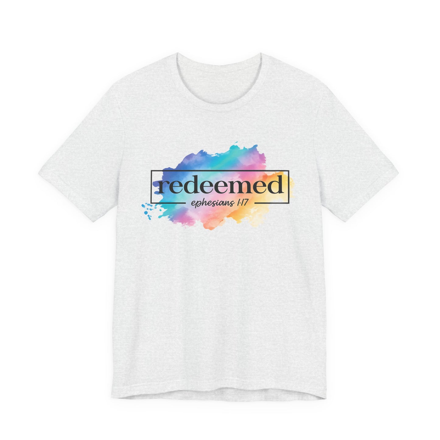 Redeemed Ephesians 1:7 T-Shirt — Colorful Watercolor Faith Tee