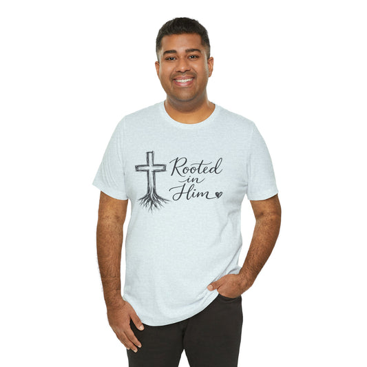 Rooted in Him T-Shirt — Christian Cross & Roots Faith Tee