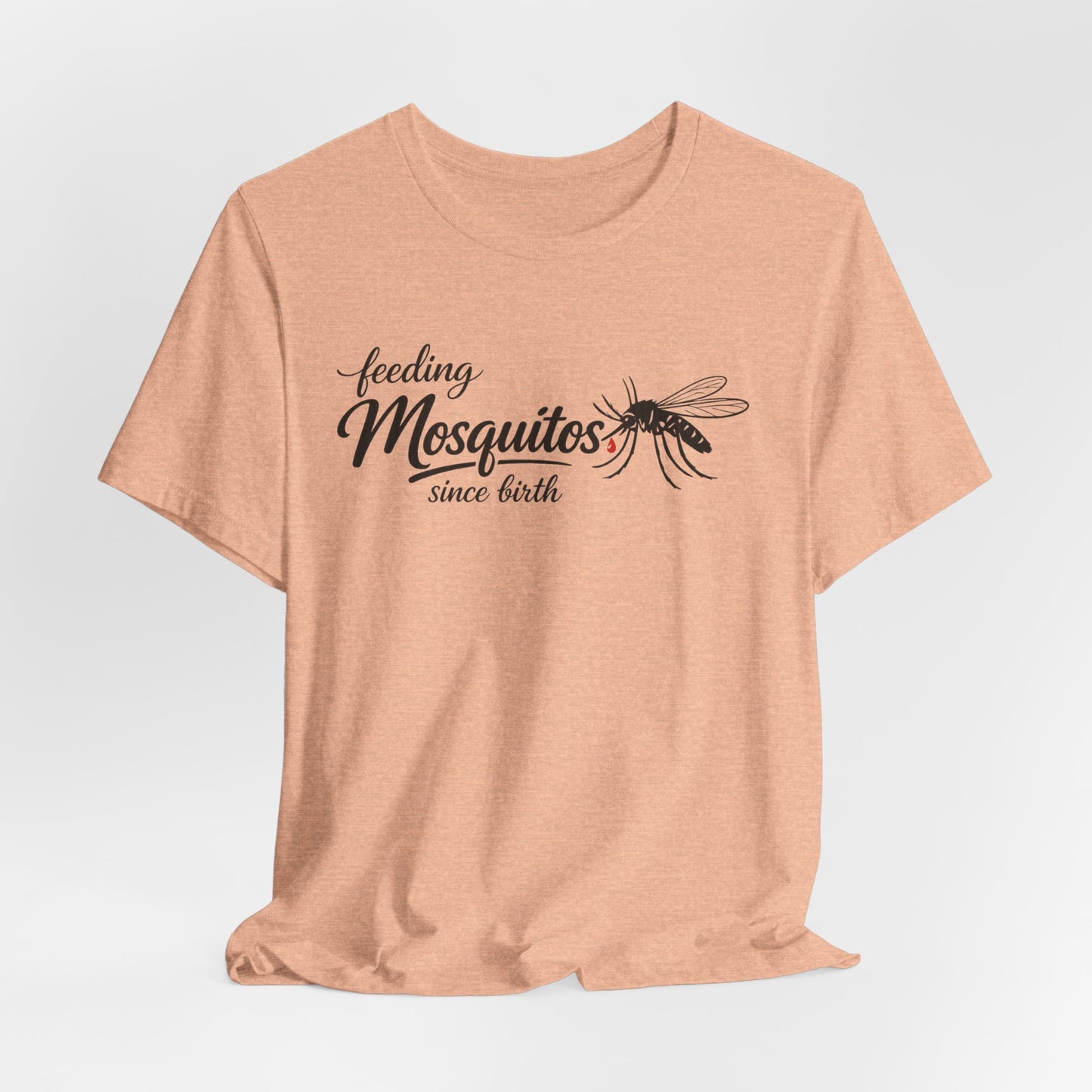 Mosquitoes Since Birth Tee — Funny Entomology T‑Shirt