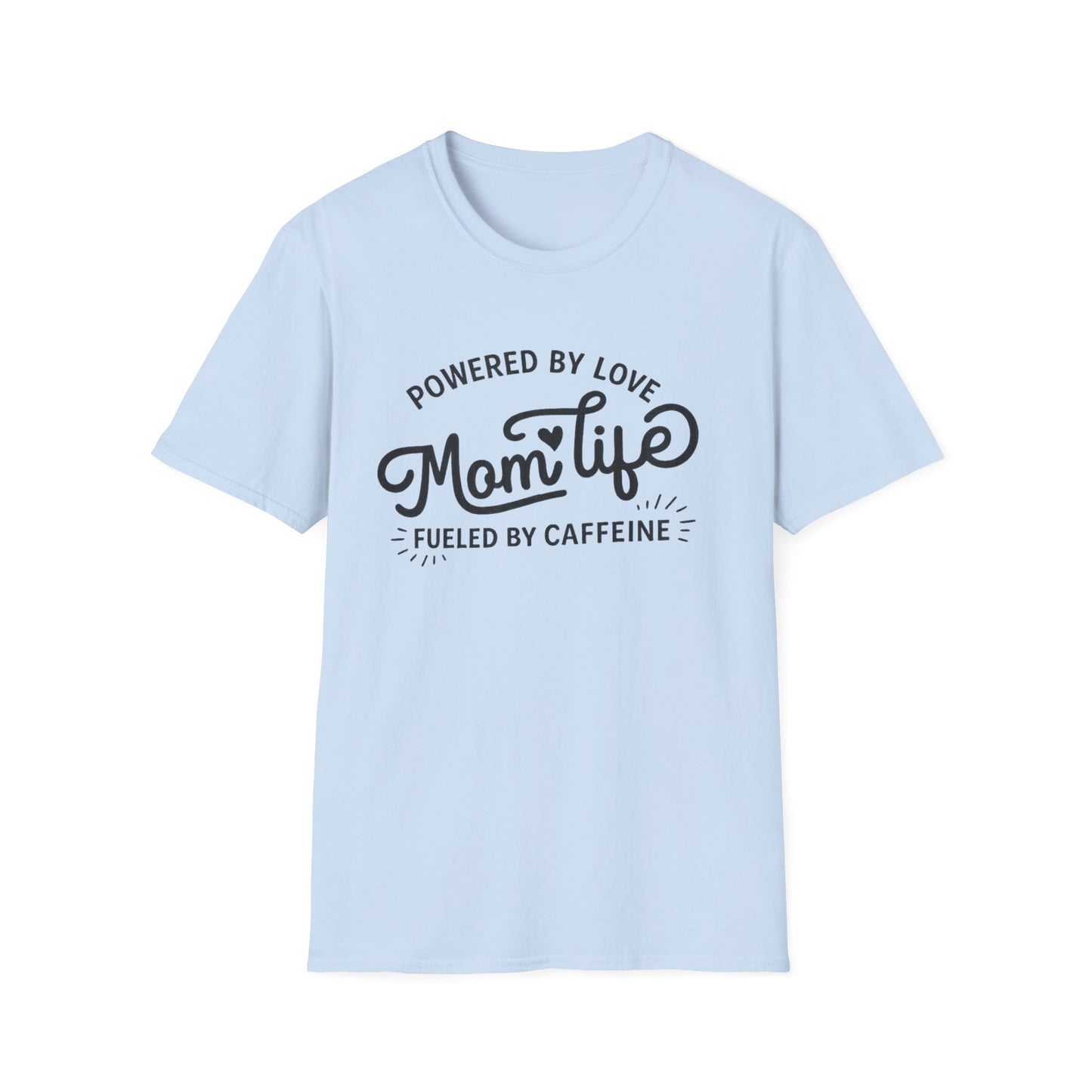 Mom Life T-Shirt - "Powered by Love, Fueled by Caffeine" Mom Gift
