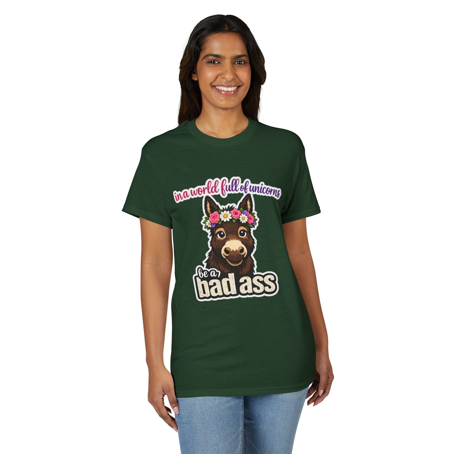 Bad Ass Donkey T-Shirt — "In a World Full of Unicorns Be a Bad Ass" Funny Graphic Tee