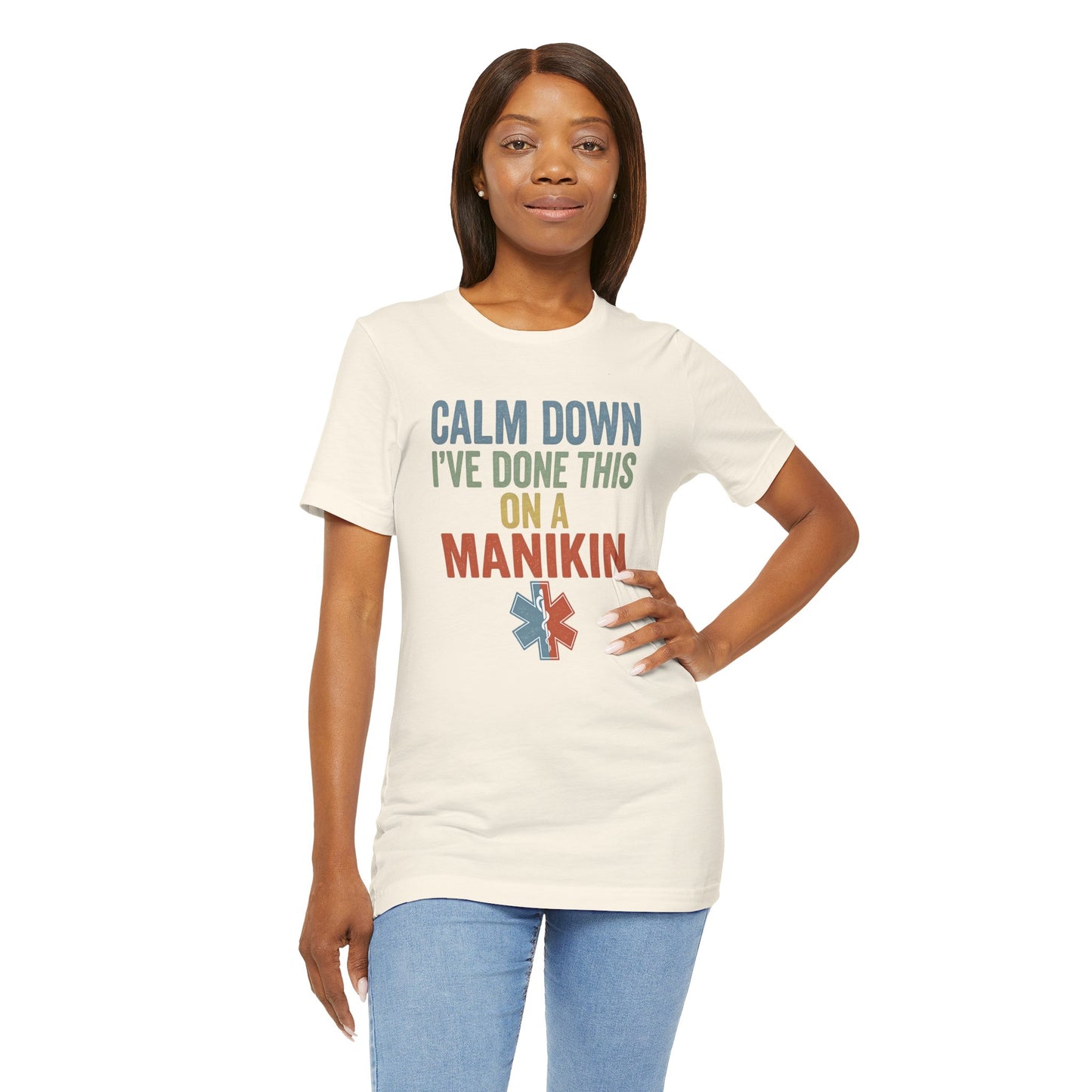 CPR Manikin Tee — "Calm Down I've Done This On A Manikin" T-Shirt