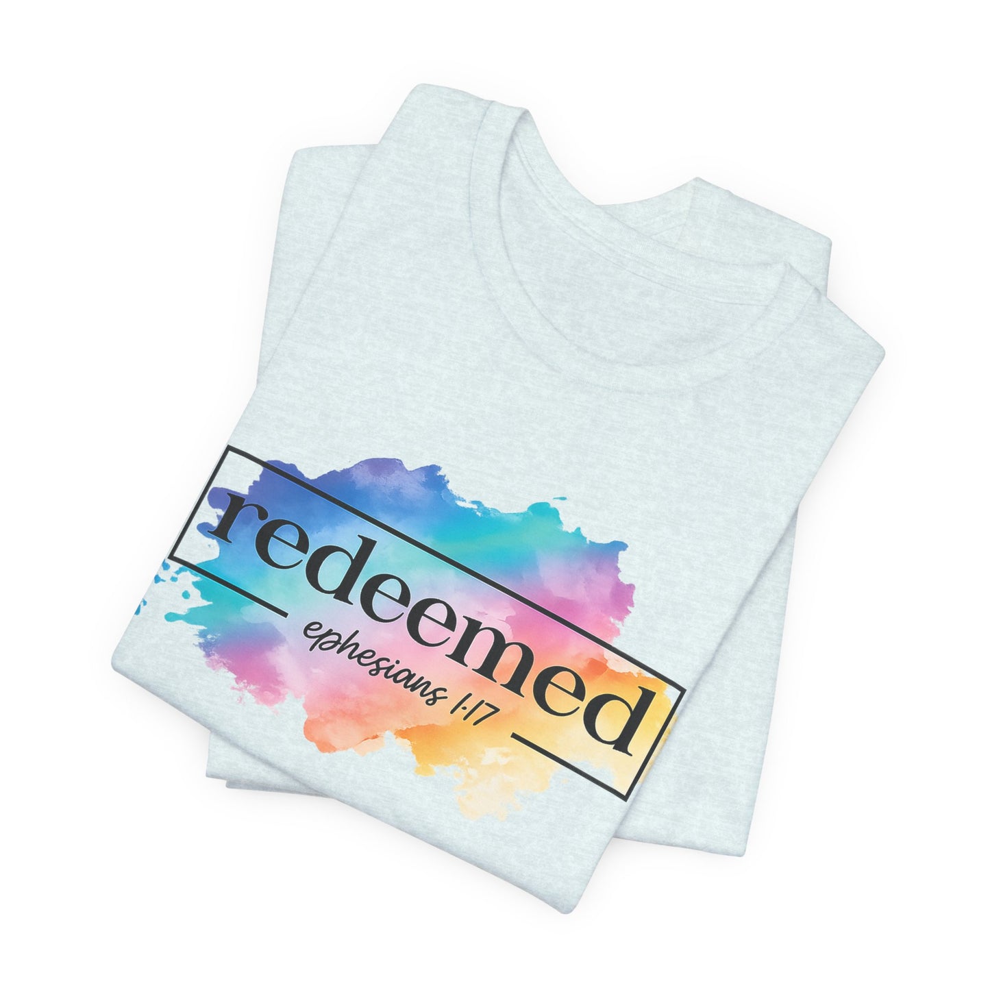 Redeemed Ephesians 1:7 T-Shirt — Colorful Watercolor Faith Tee