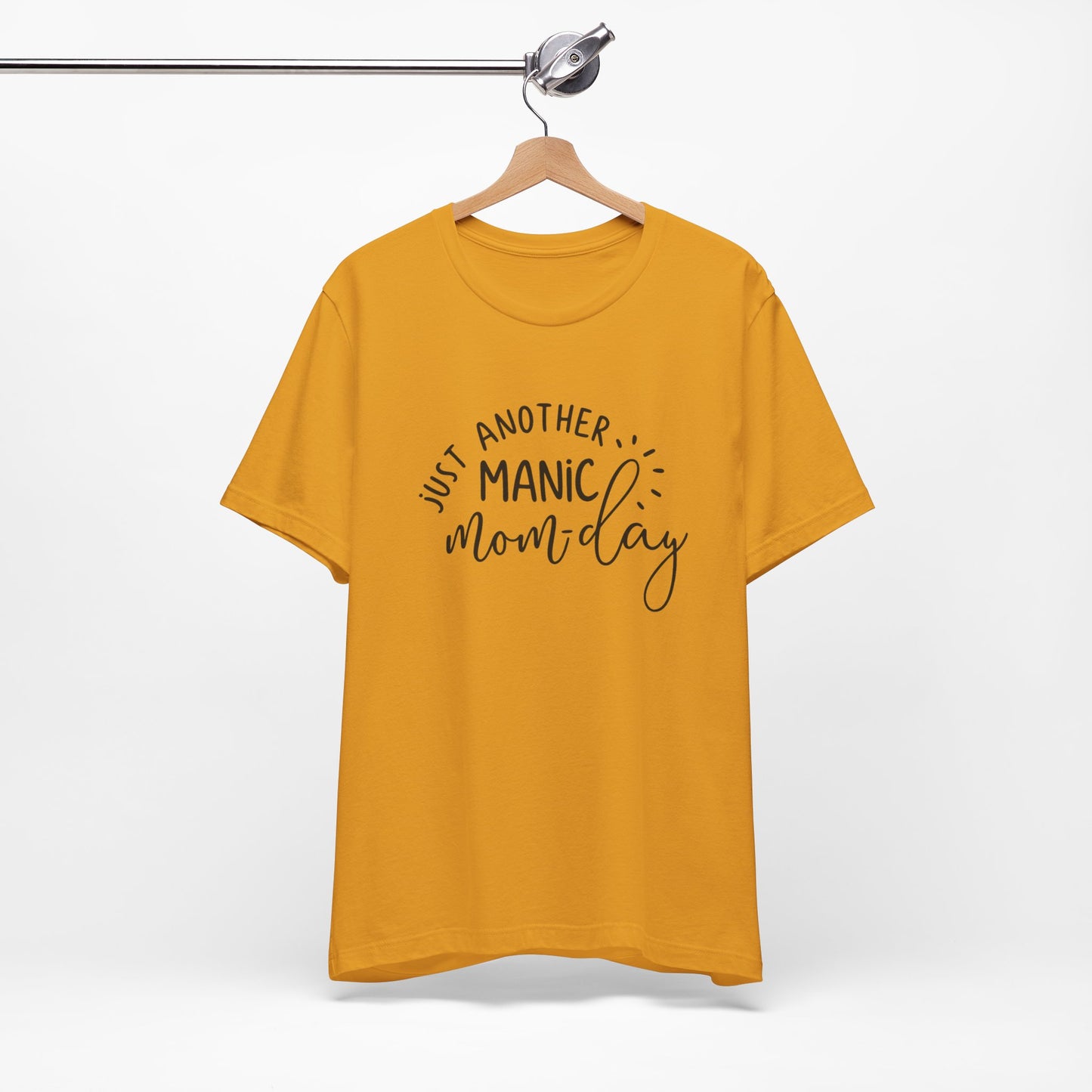 Manic Mom-Day Tee — "Just Another Manic Mom-day" Mother's Day Gift Shirt