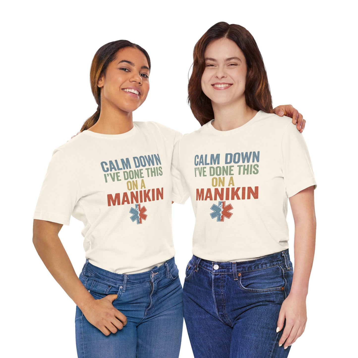 CPR Manikin Tee — "Calm Down I've Done This On A Manikin" T-Shirt