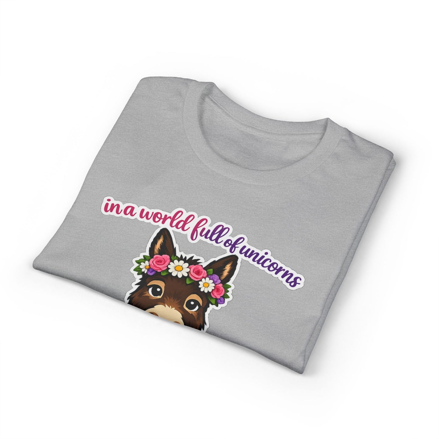 Bad Ass Donkey T-Shirt — "In a World Full of Unicorns Be a Bad Ass" Funny Graphic Tee