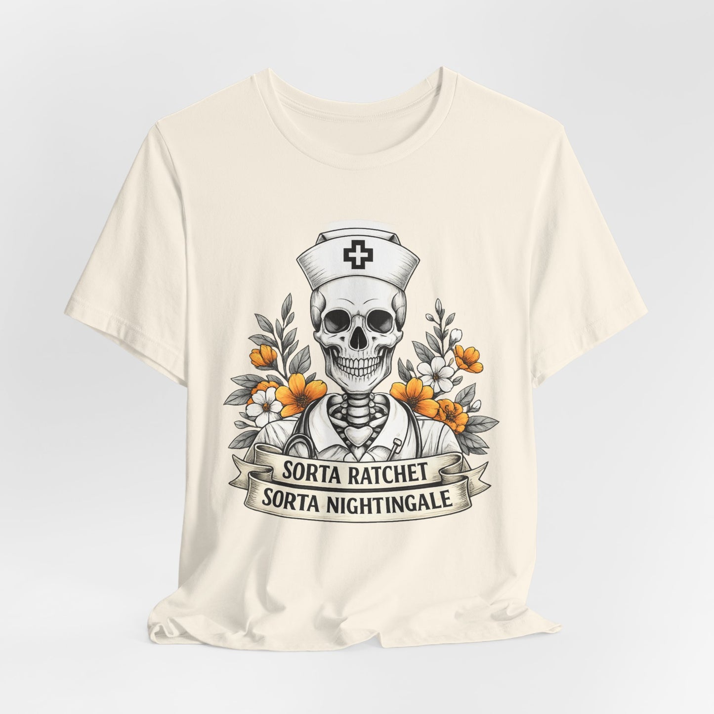 Nurse Skull Tee — “Sorta Ratchet, Sorta Nightingale” Graphic T-Shirt