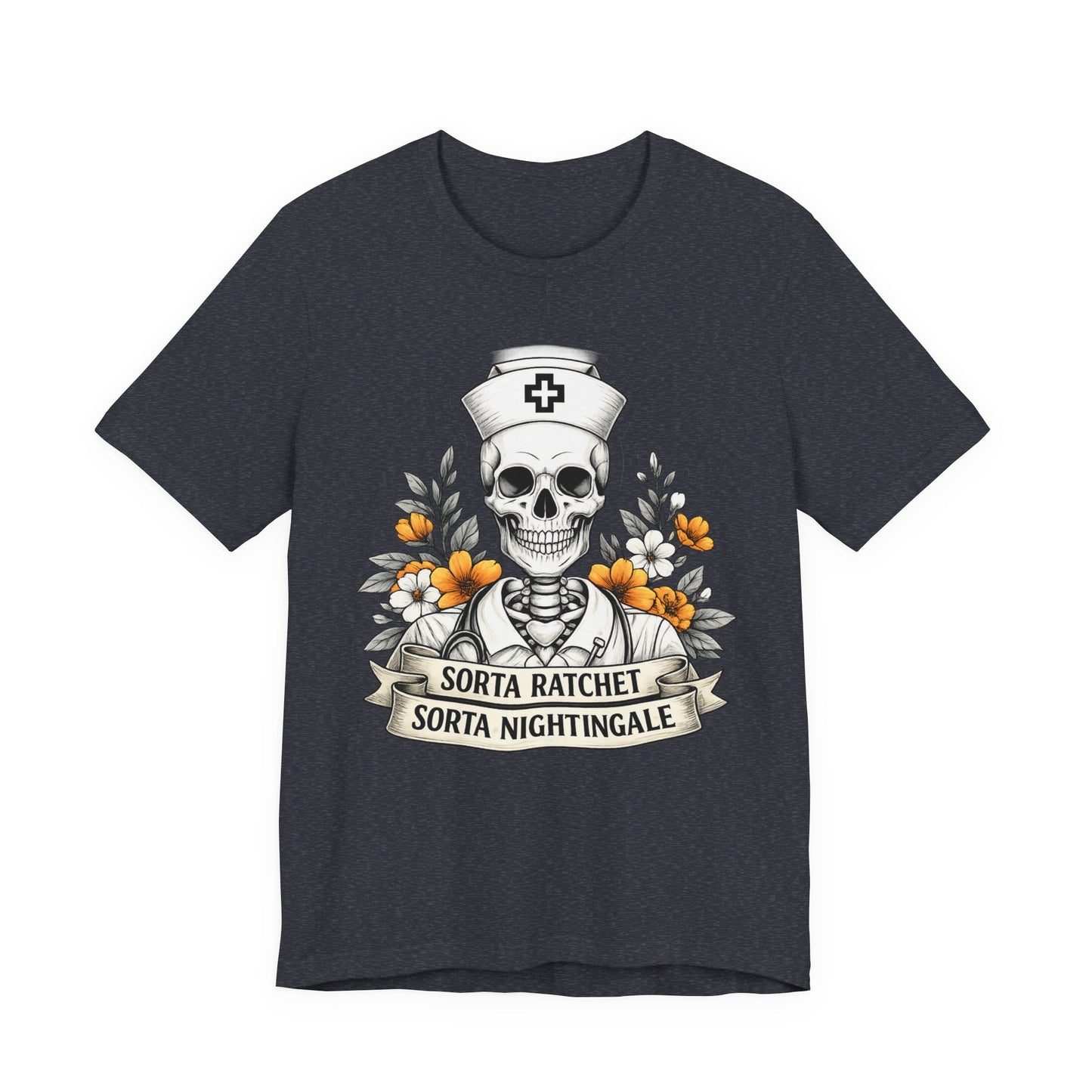 Nurse Skull Tee — “Sorta Ratchet, Sorta Nightingale” Graphic T-Shirt