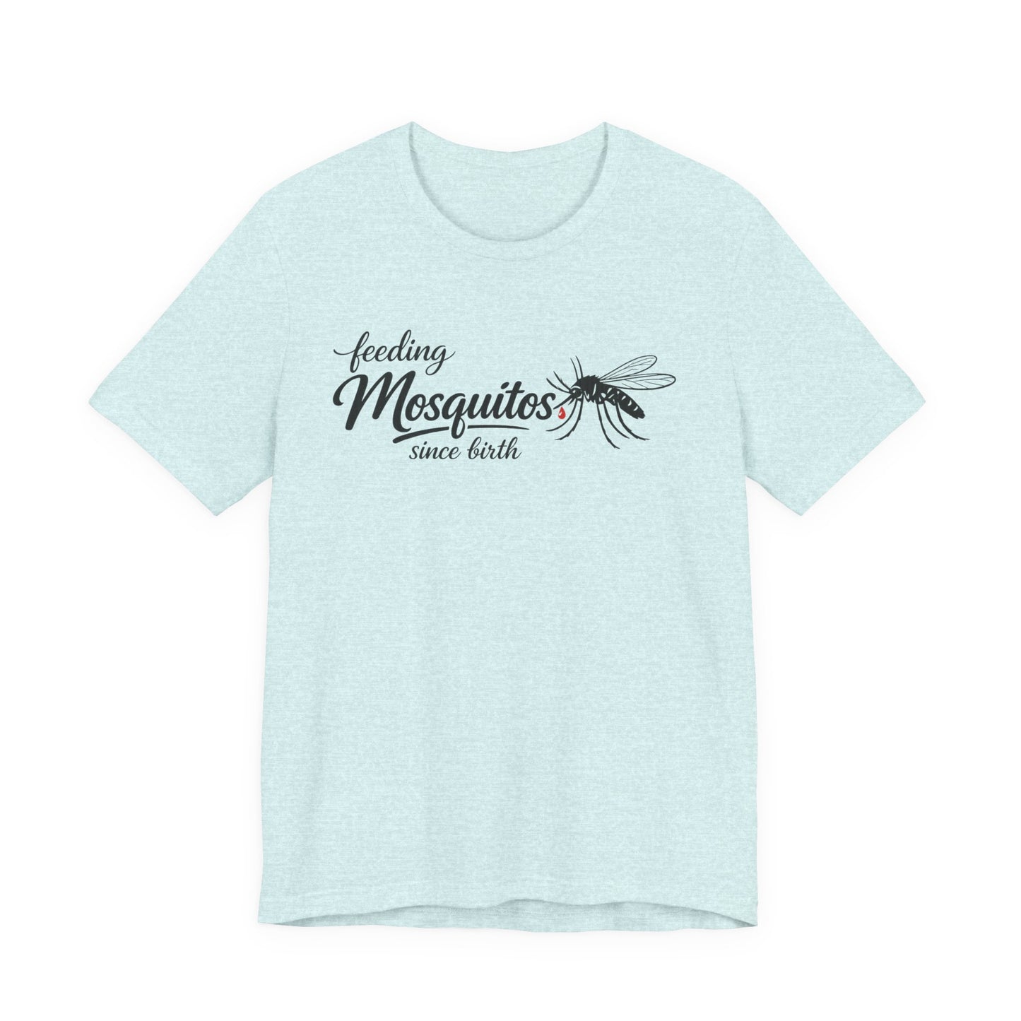 Mosquitoes Since Birth Tee — Funny Entomology T‑Shirt