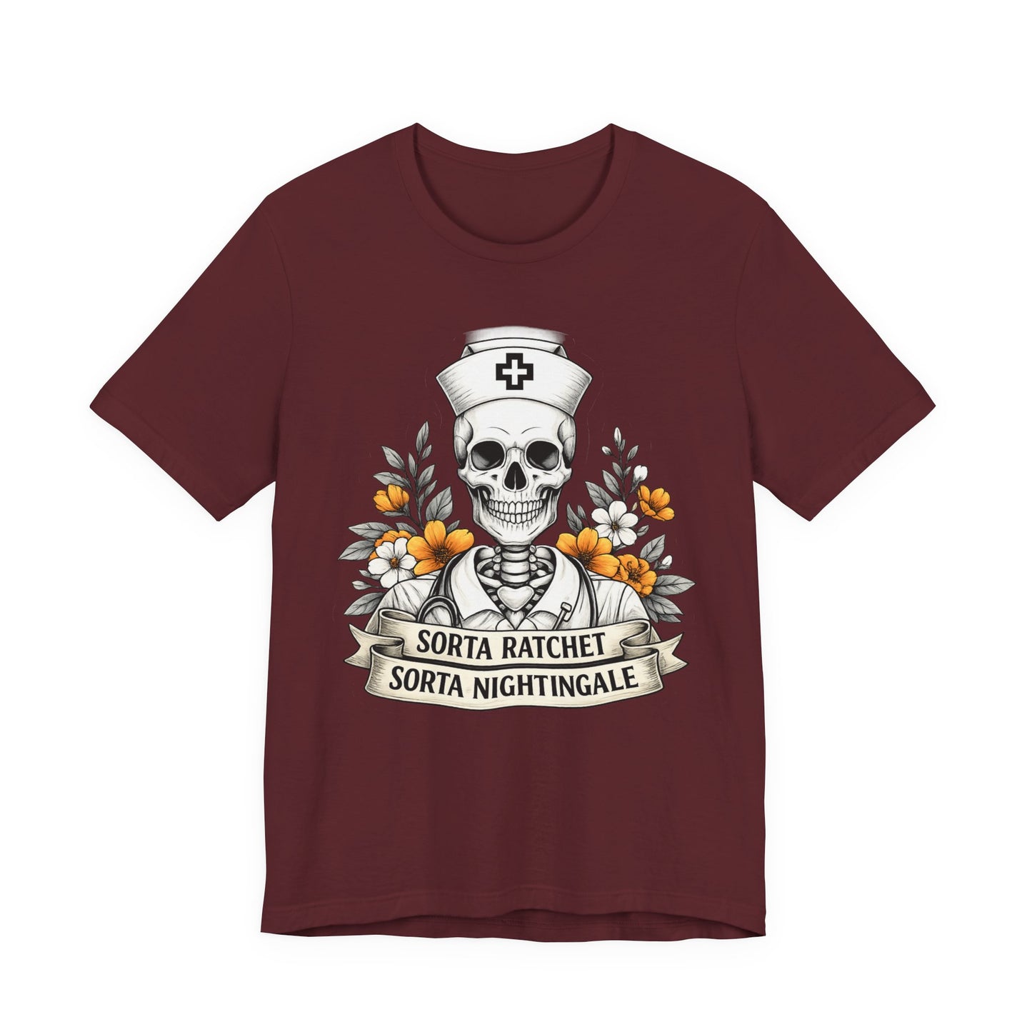 Nurse Skull Tee — “Sorta Ratchet, Sorta Nightingale” Graphic T-Shirt