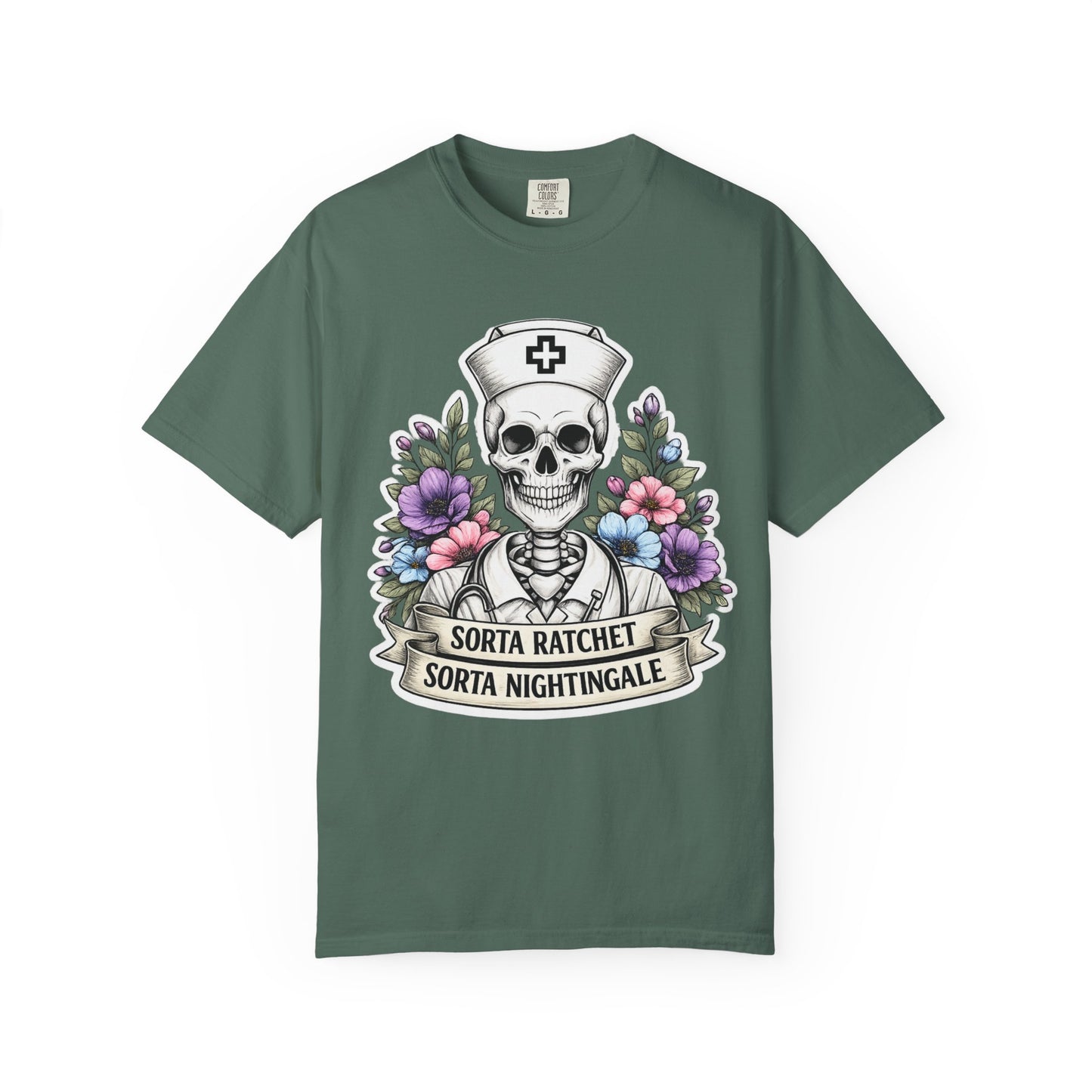 T-Shirt — "Sorta Ratchet, Sorta Nightingale" Nurse Skull Floral Tee