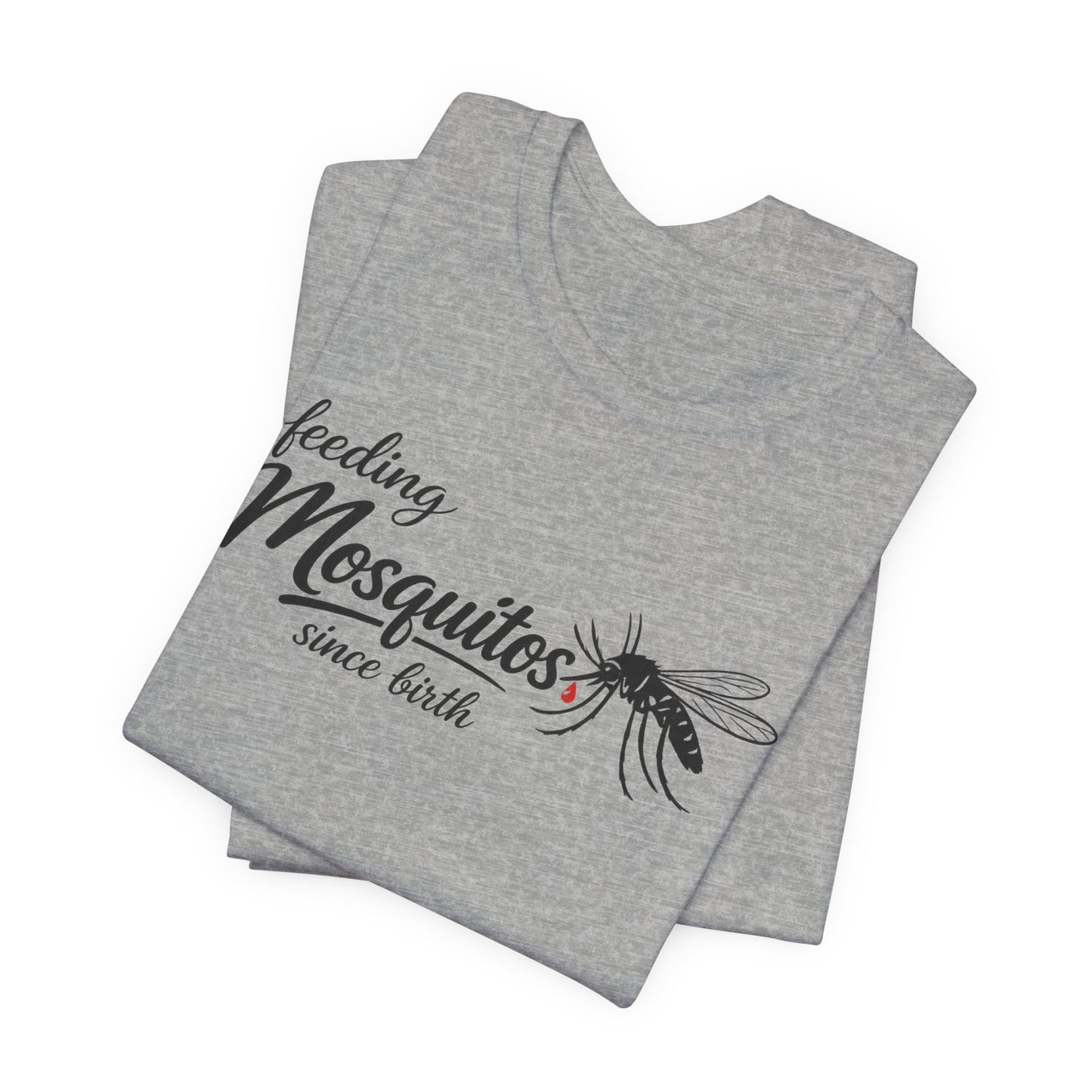 Mosquitoes Since Birth Tee — Funny Entomology T‑Shirt