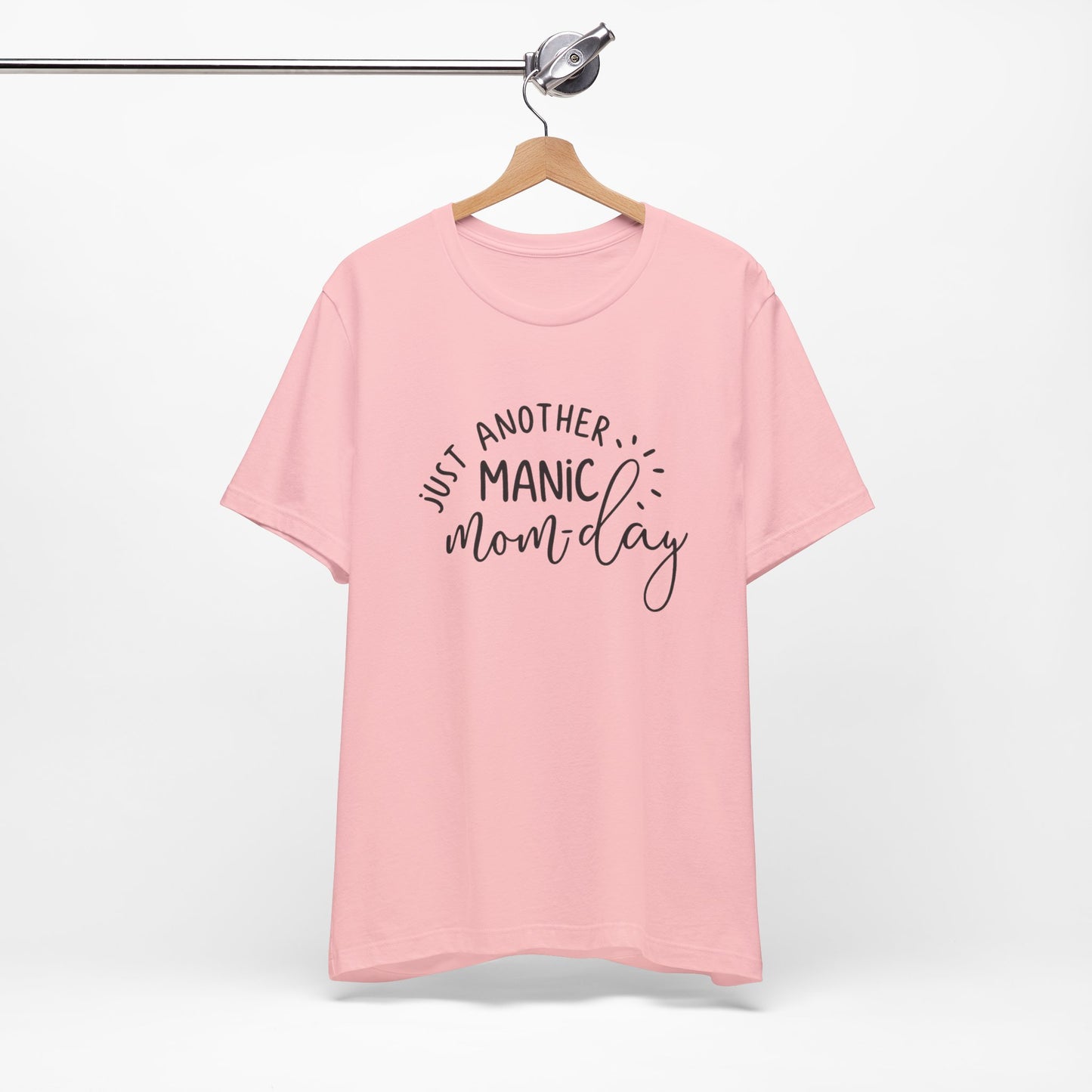 Manic Mom-Day Tee — "Just Another Manic Mom-day" Mother's Day Gift Shirt