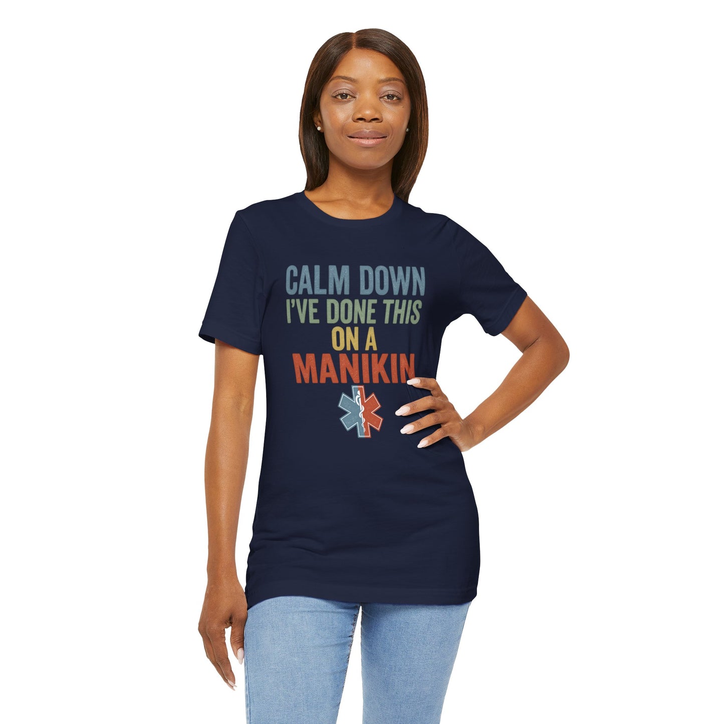CPR Manikin Tee — "Calm Down I've Done This On A Manikin" T-Shirt