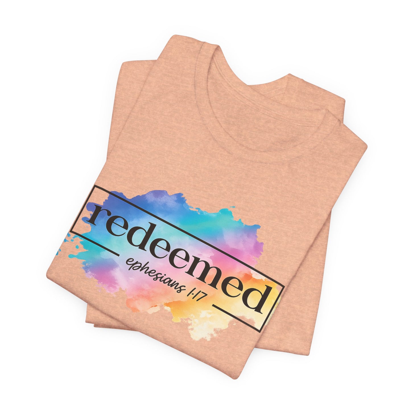 Redeemed Ephesians 1:7 T-Shirt — Colorful Watercolor Faith Tee