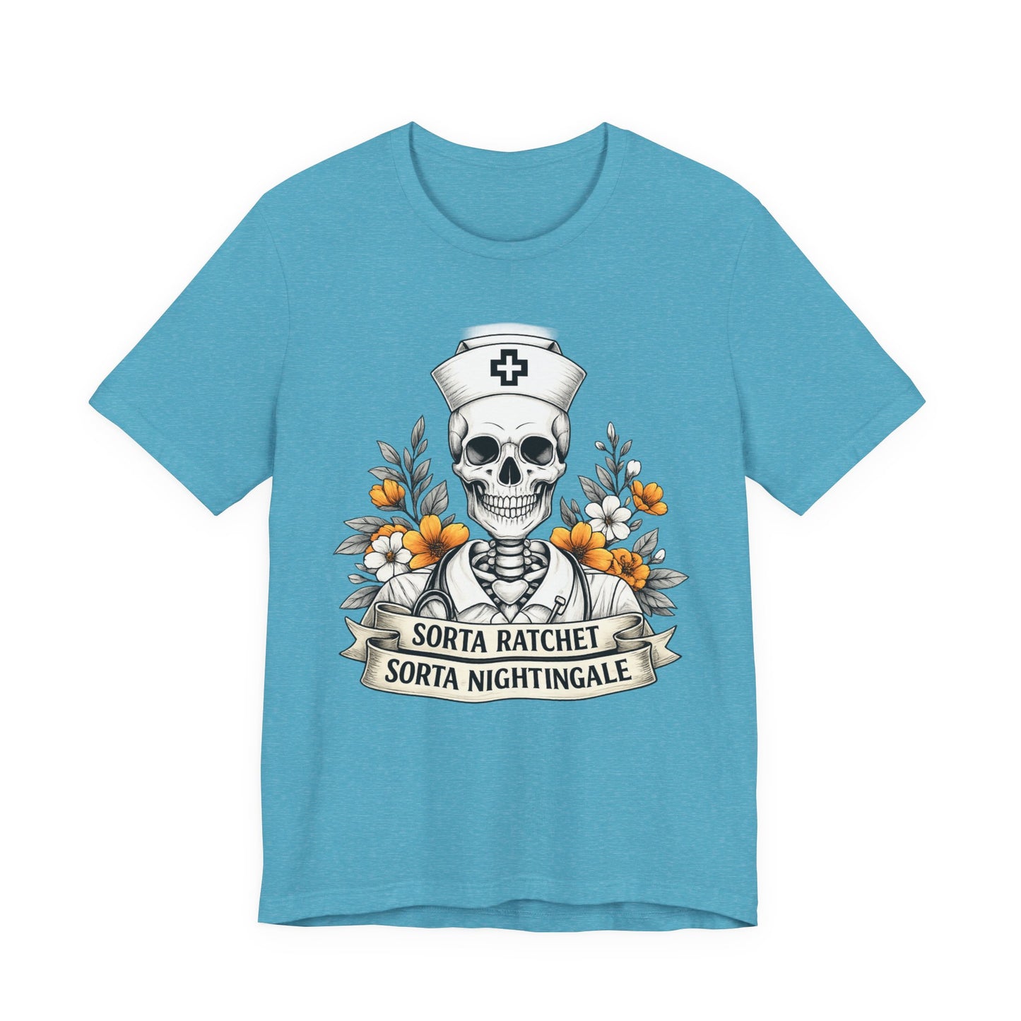 Nurse Skull Tee — “Sorta Ratchet, Sorta Nightingale” Graphic T-Shirt