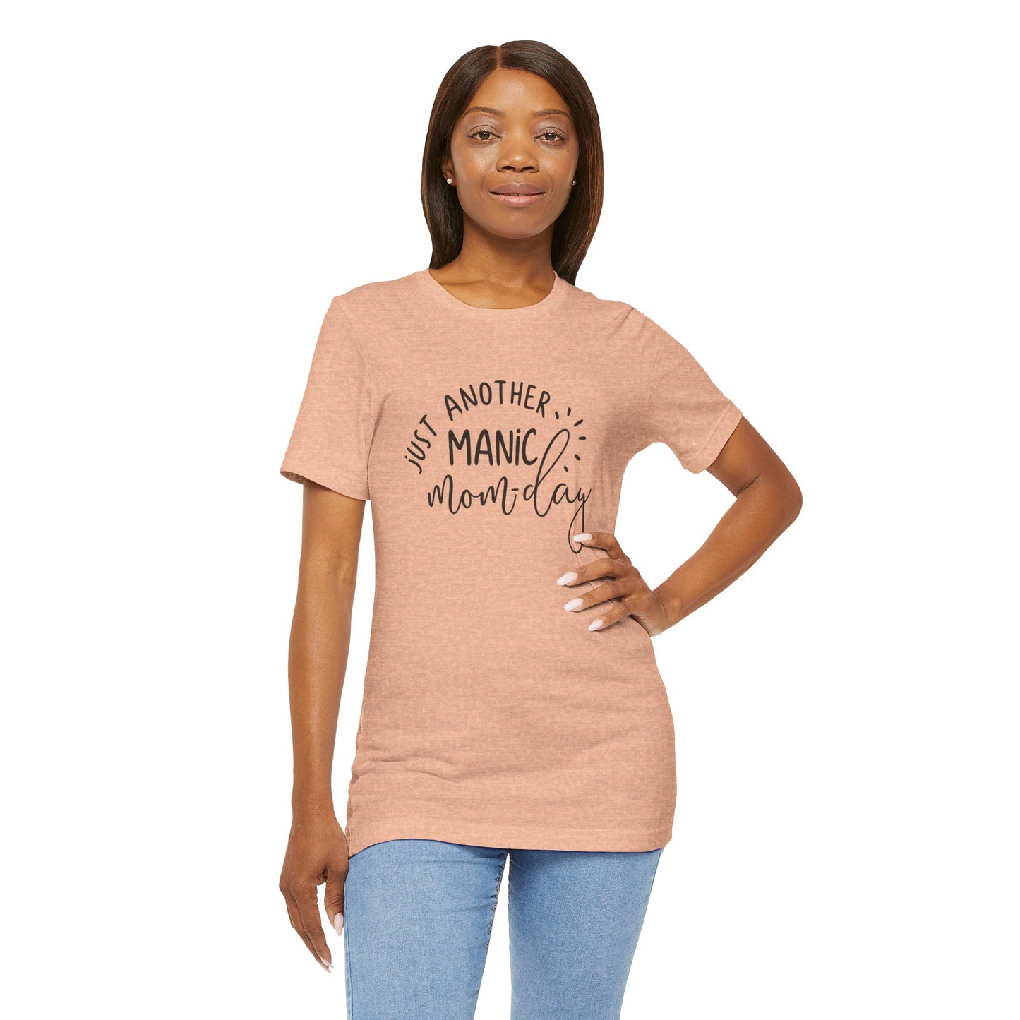 Manic Mom-Day Tee — "Just Another Manic Mom-day" Mother's Day Gift Shirt