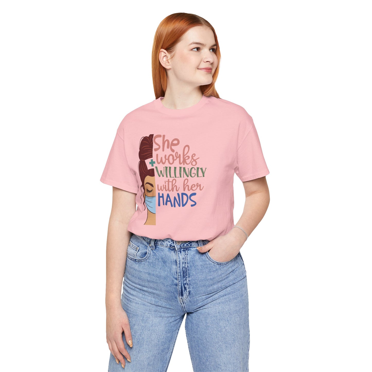 She Works Willingly With Her Hands T-Shirt - Nurse/Healthcare Woman Graphic Tee