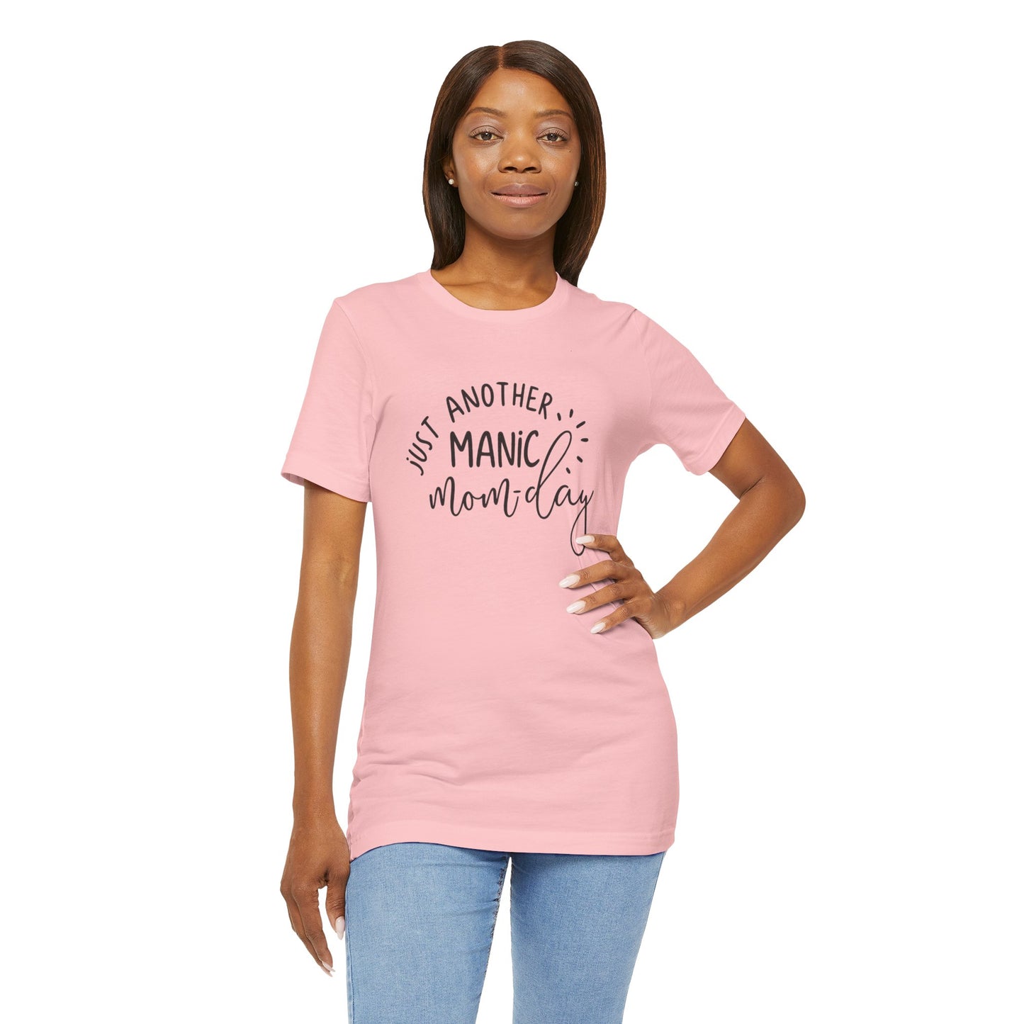 Manic Mom-Day Tee — "Just Another Manic Mom-day" Mother's Day Gift Shirt