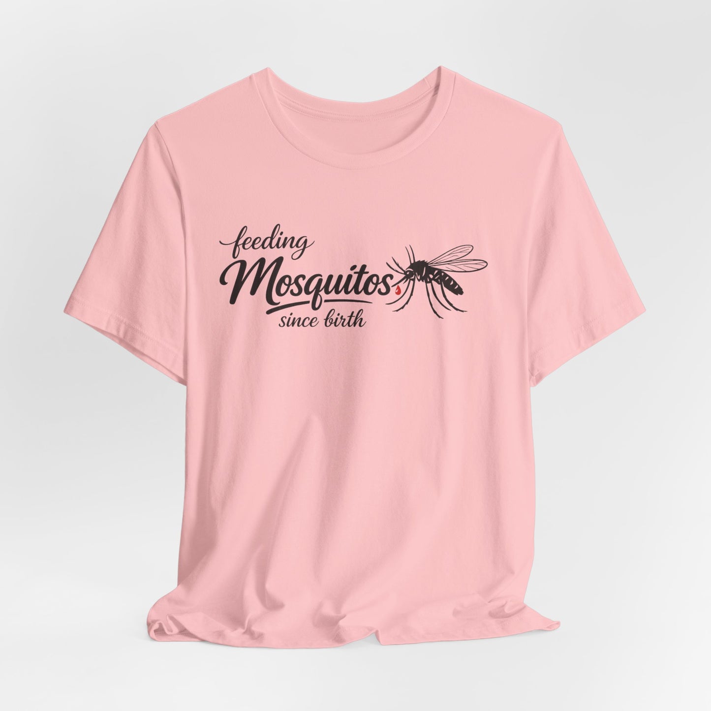 Mosquitoes Since Birth Tee — Funny Entomology T‑Shirt