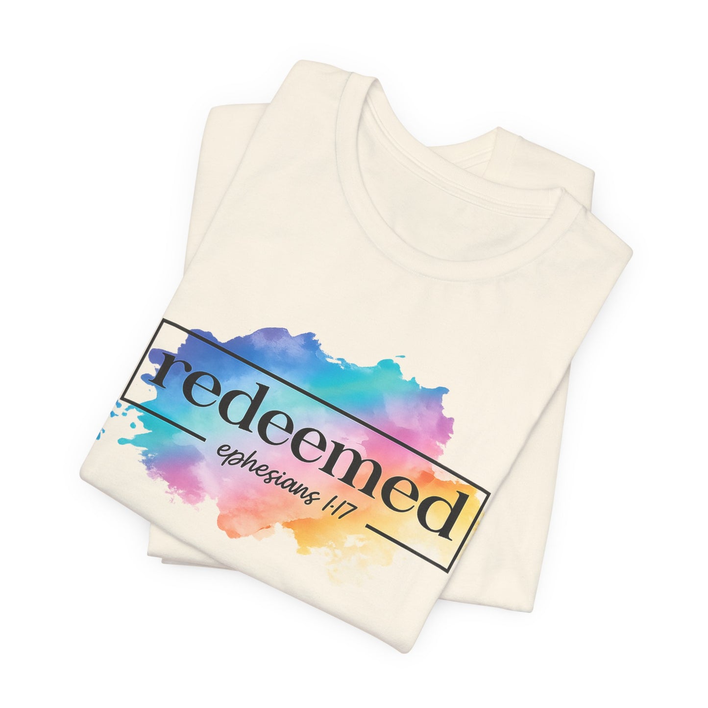 Redeemed Ephesians 1:7 T-Shirt — Colorful Watercolor Faith Tee