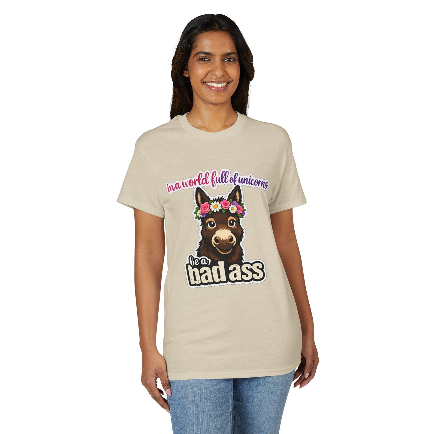 Bad Ass Donkey T-Shirt — "In a World Full of Unicorns Be a Bad Ass" Funny Graphic Tee