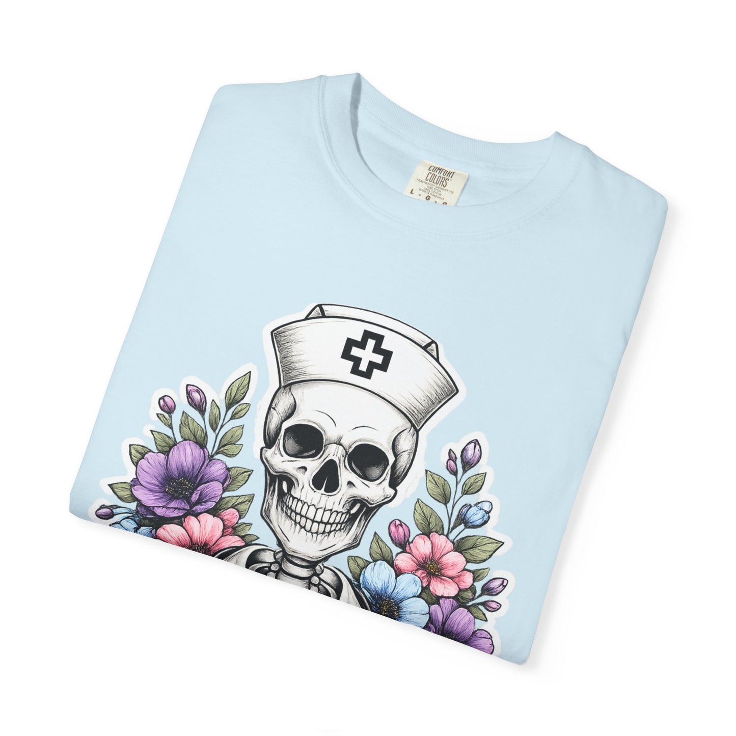 T-Shirt — "Sorta Ratchet, Sorta Nightingale" Nurse Skull Floral Tee