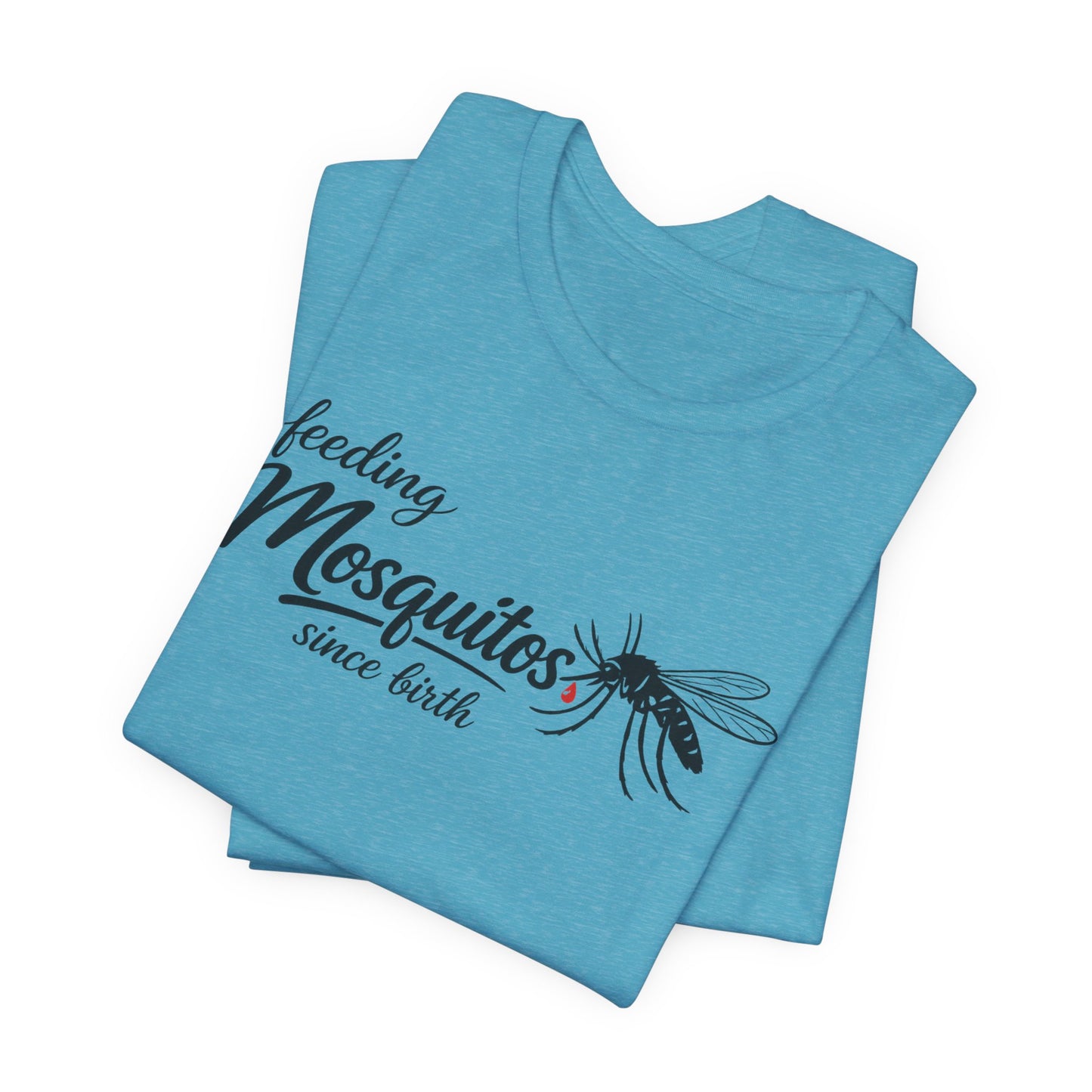 Mosquitoes Since Birth Tee — Funny Entomology T‑Shirt