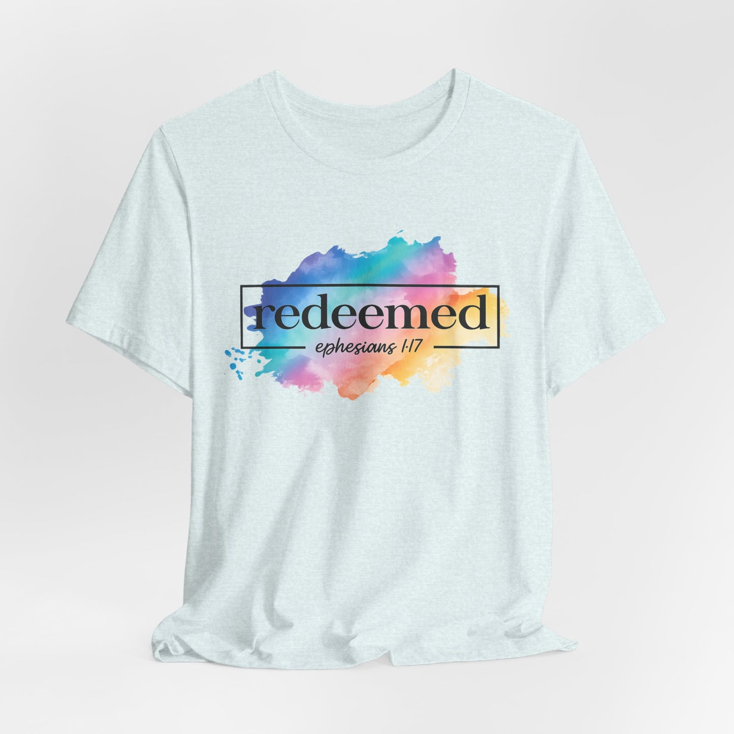 Redeemed Ephesians 1:7 T-Shirt — Colorful Watercolor Faith Tee