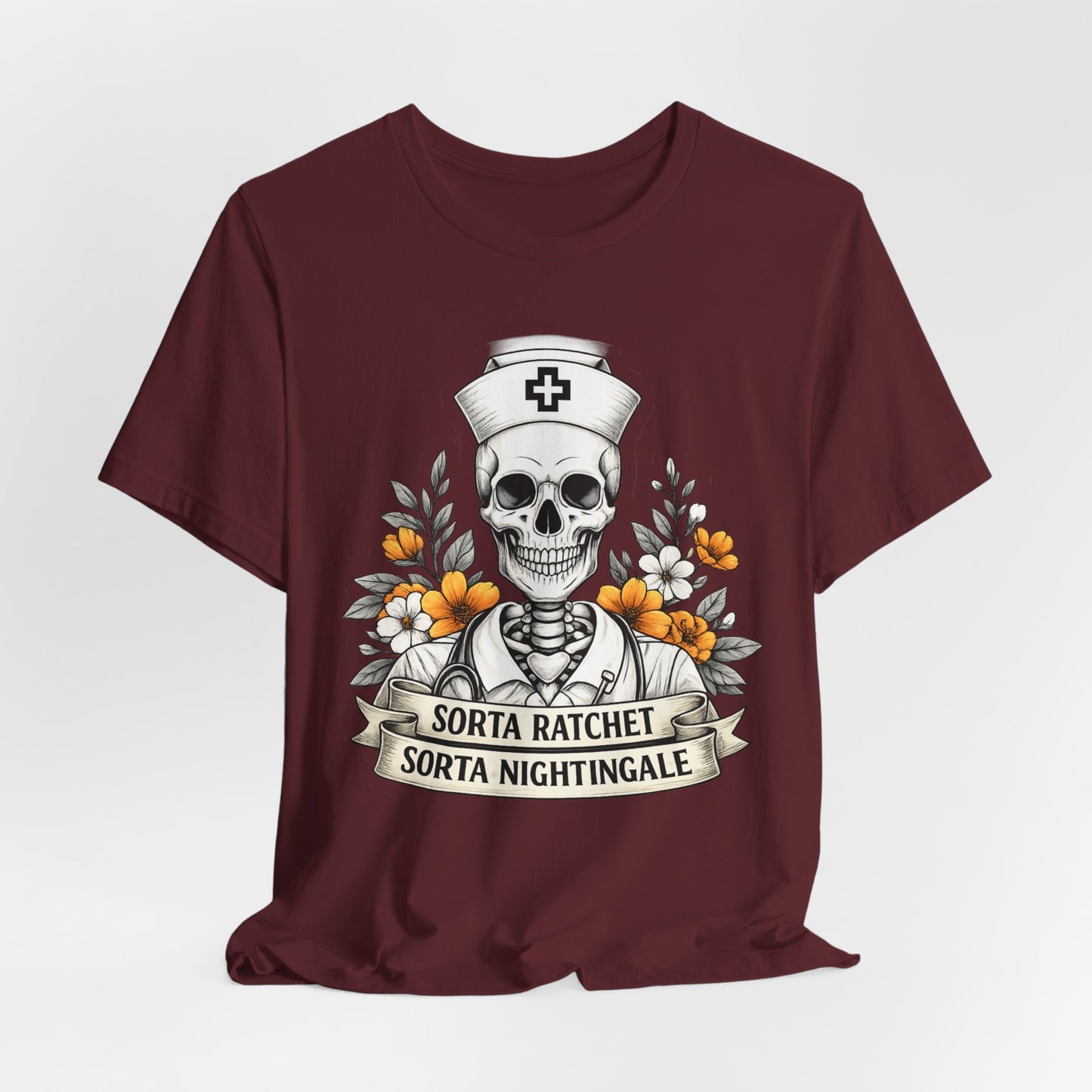 Nurse Skull Tee — “Sorta Ratchet, Sorta Nightingale” Graphic T-Shirt