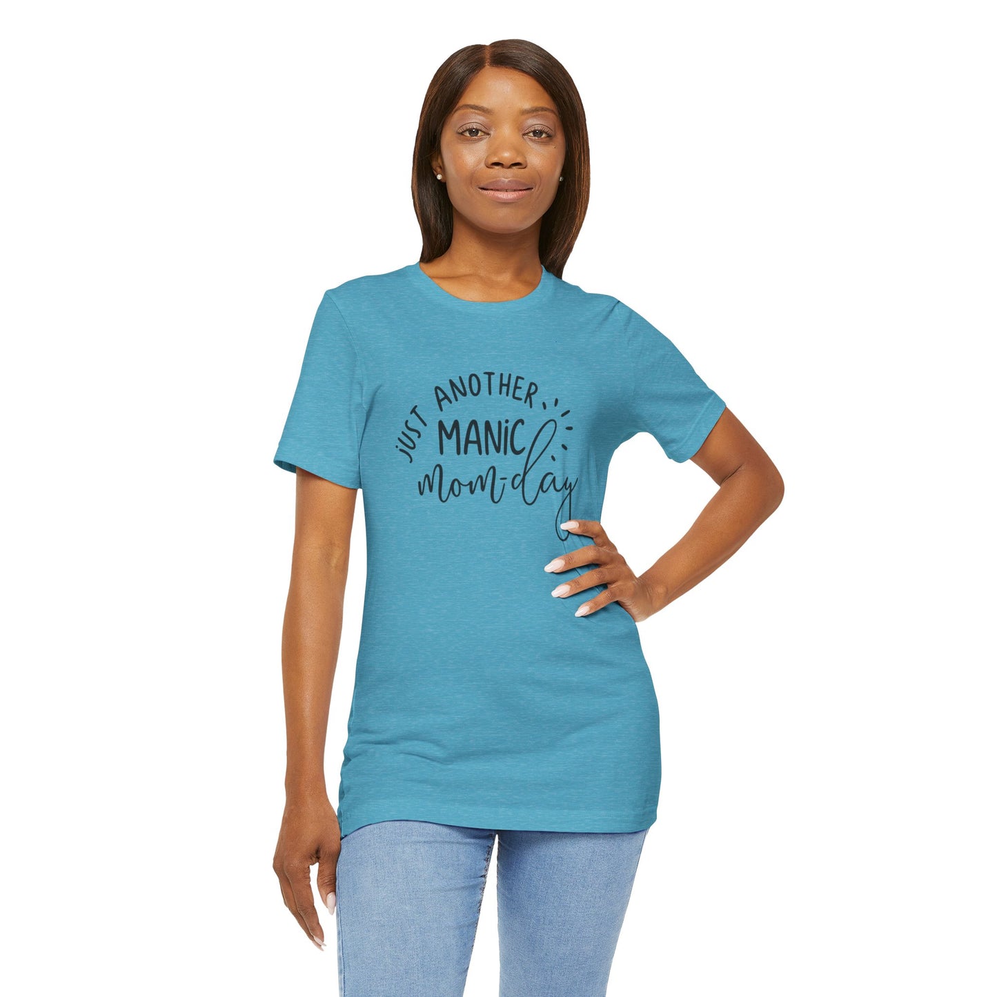 Manic Mom-Day Tee — "Just Another Manic Mom-day" Mother's Day Gift Shirt