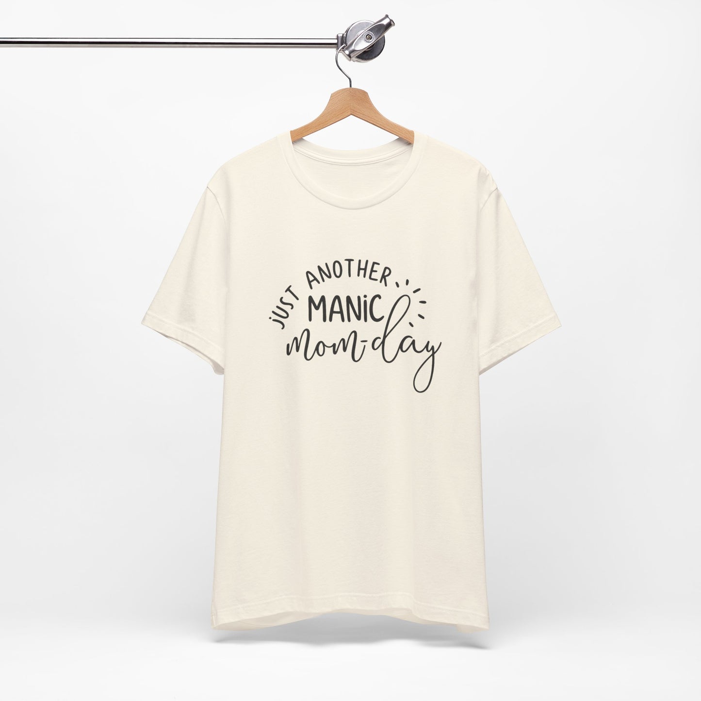 Manic Mom-Day Tee — "Just Another Manic Mom-day" Mother's Day Gift Shirt