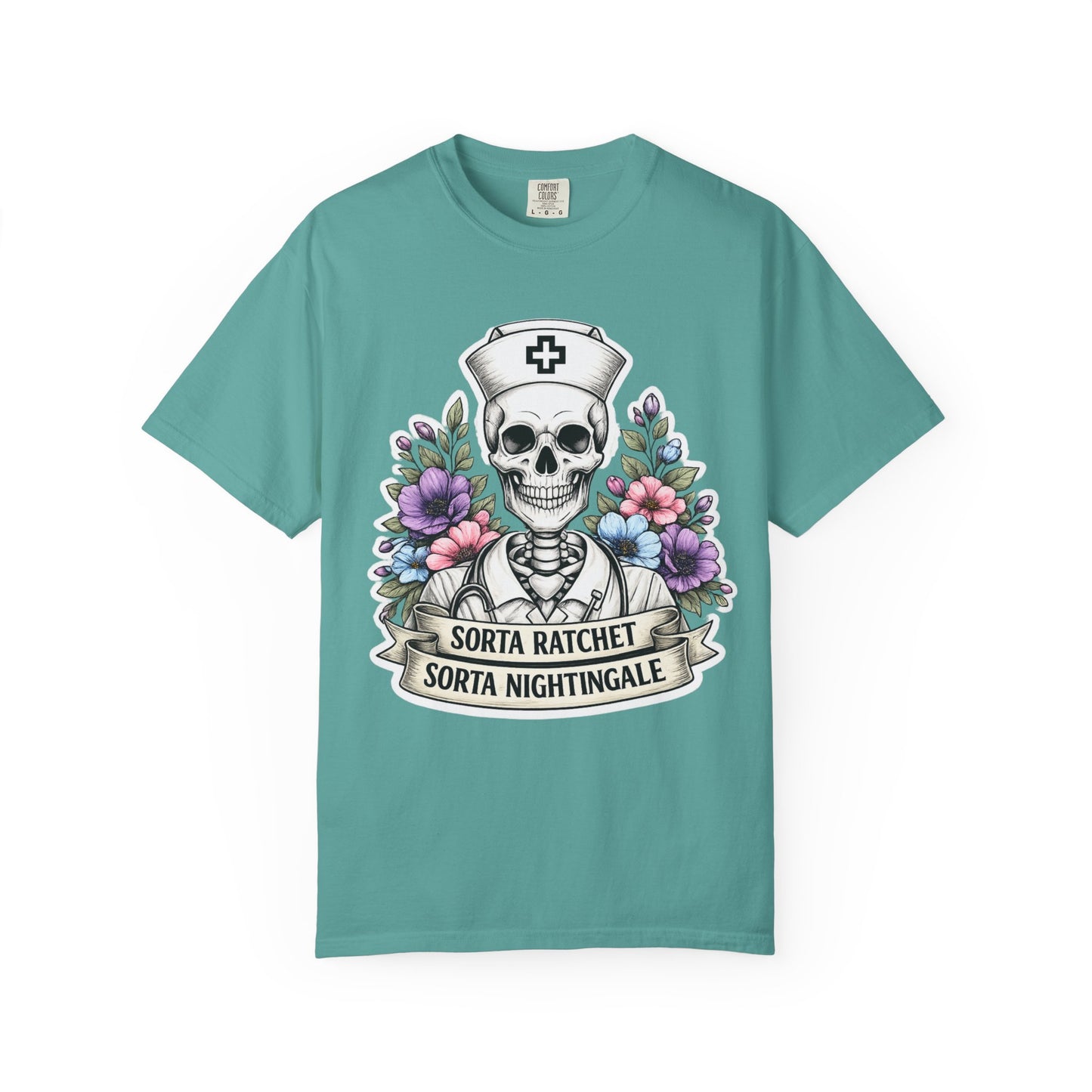 T-Shirt — "Sorta Ratchet, Sorta Nightingale" Nurse Skull Floral Tee