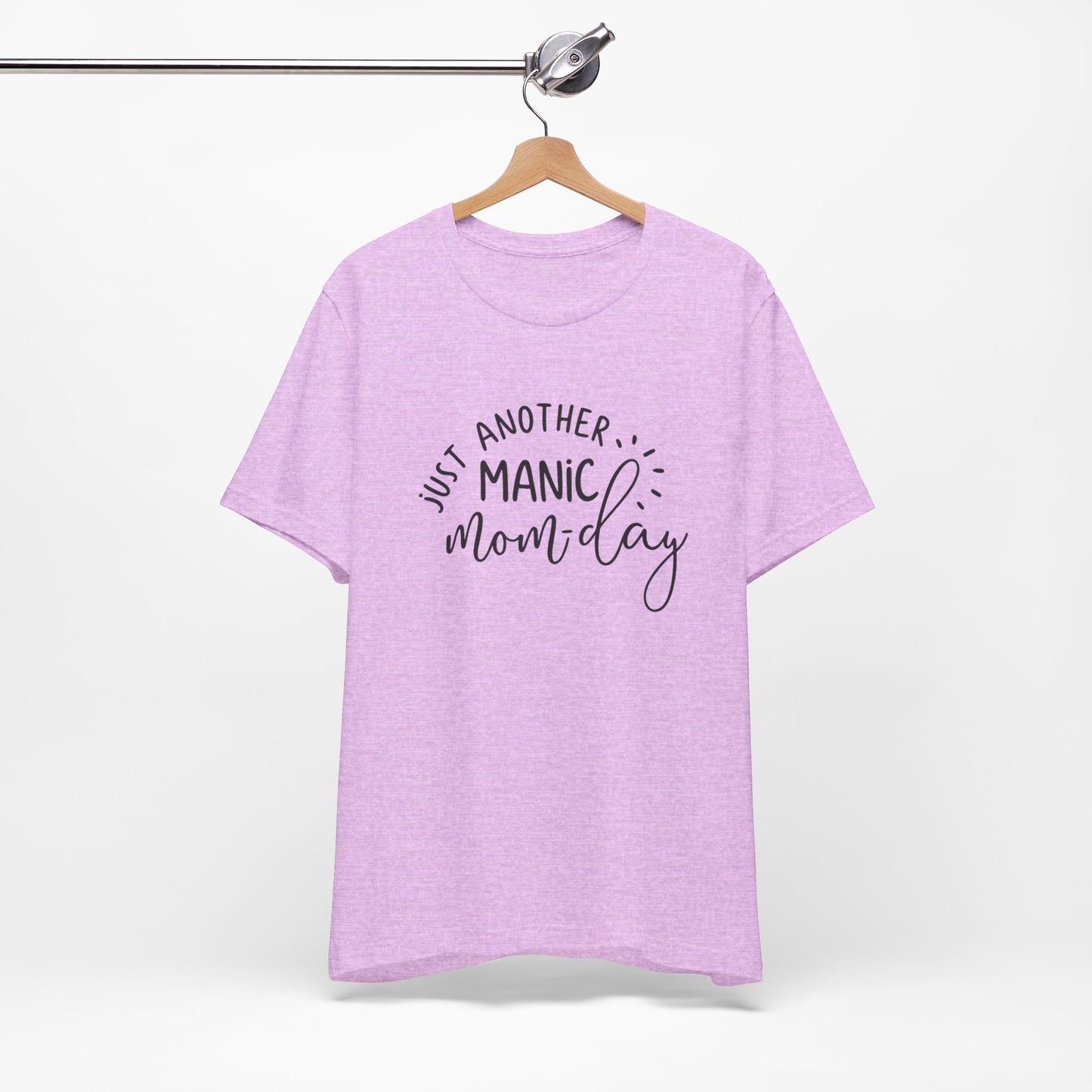 Manic Mom-Day Tee — "Just Another Manic Mom-day" Mother's Day Gift Shirt