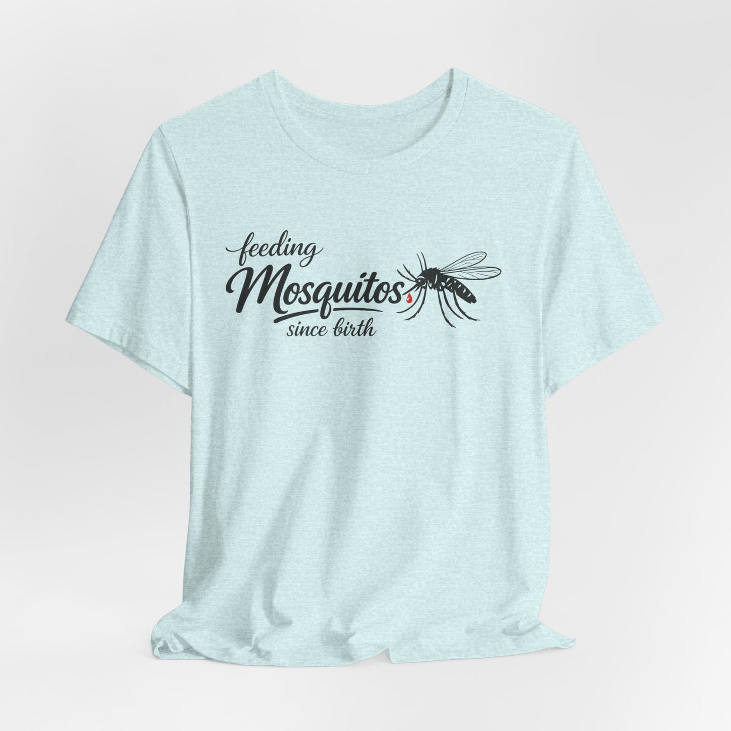 Mosquitoes Since Birth Tee — Funny Entomology T‑Shirt