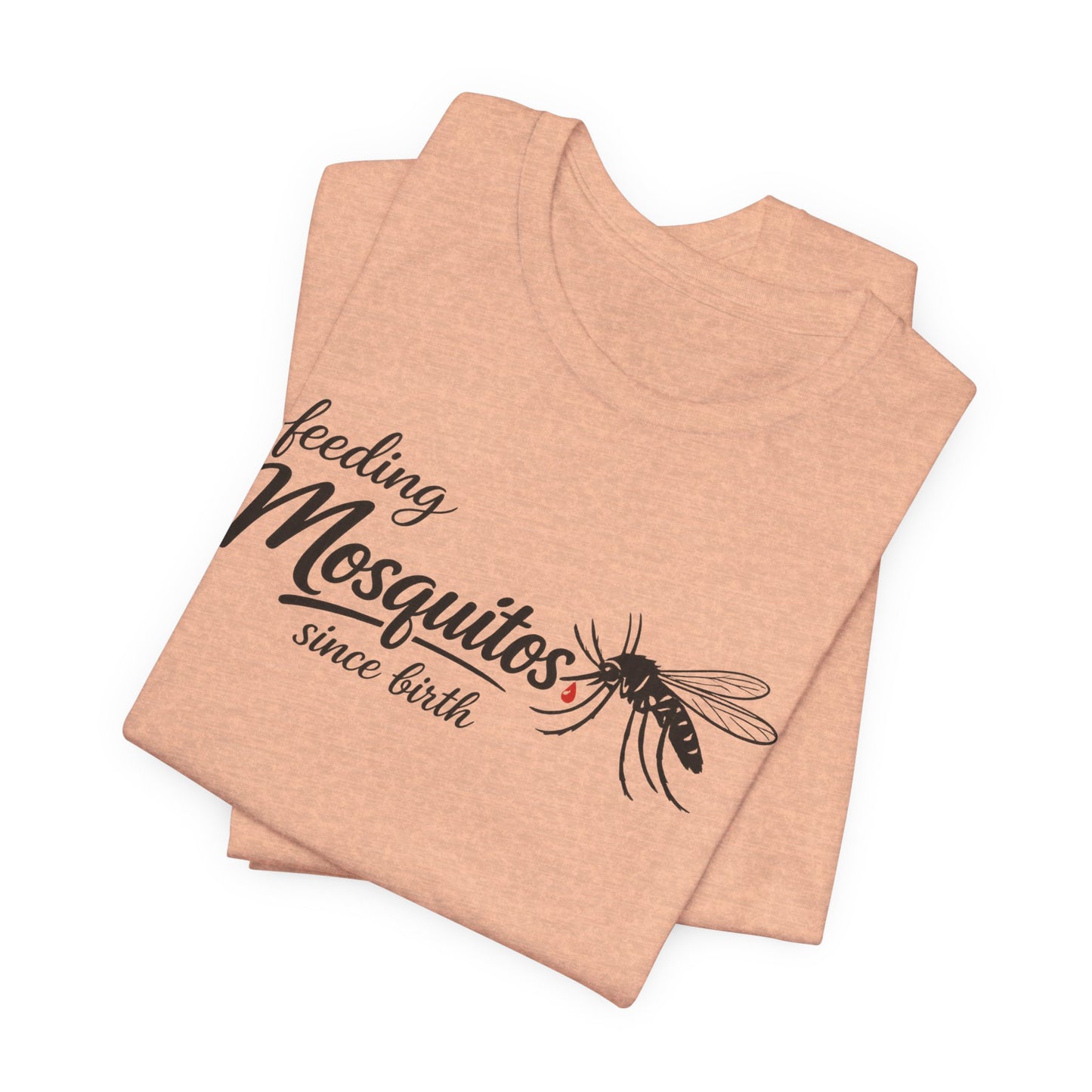 Mosquitoes Since Birth Tee — Funny Entomology T‑Shirt
