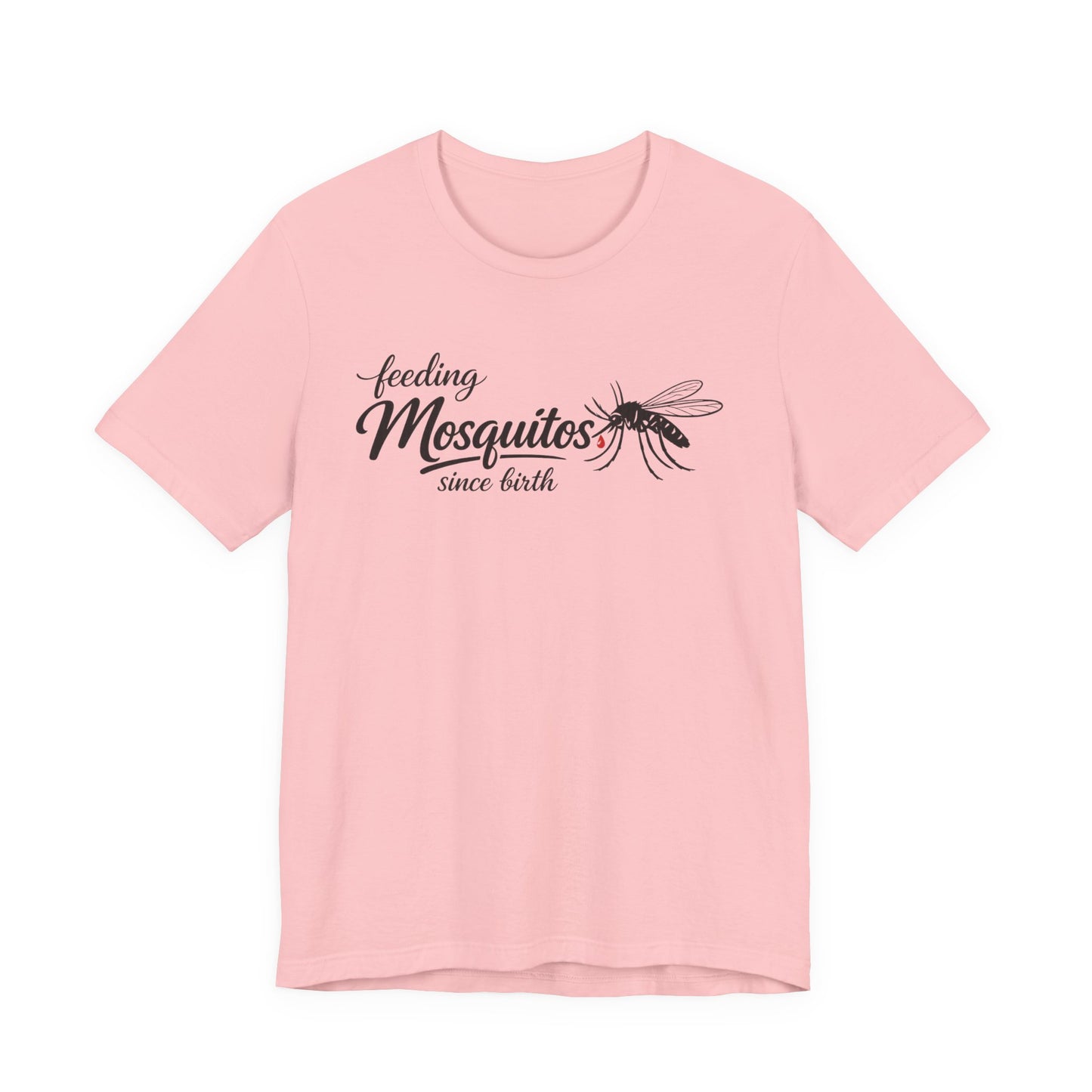 Mosquitoes Since Birth Tee — Funny Entomology T‑Shirt